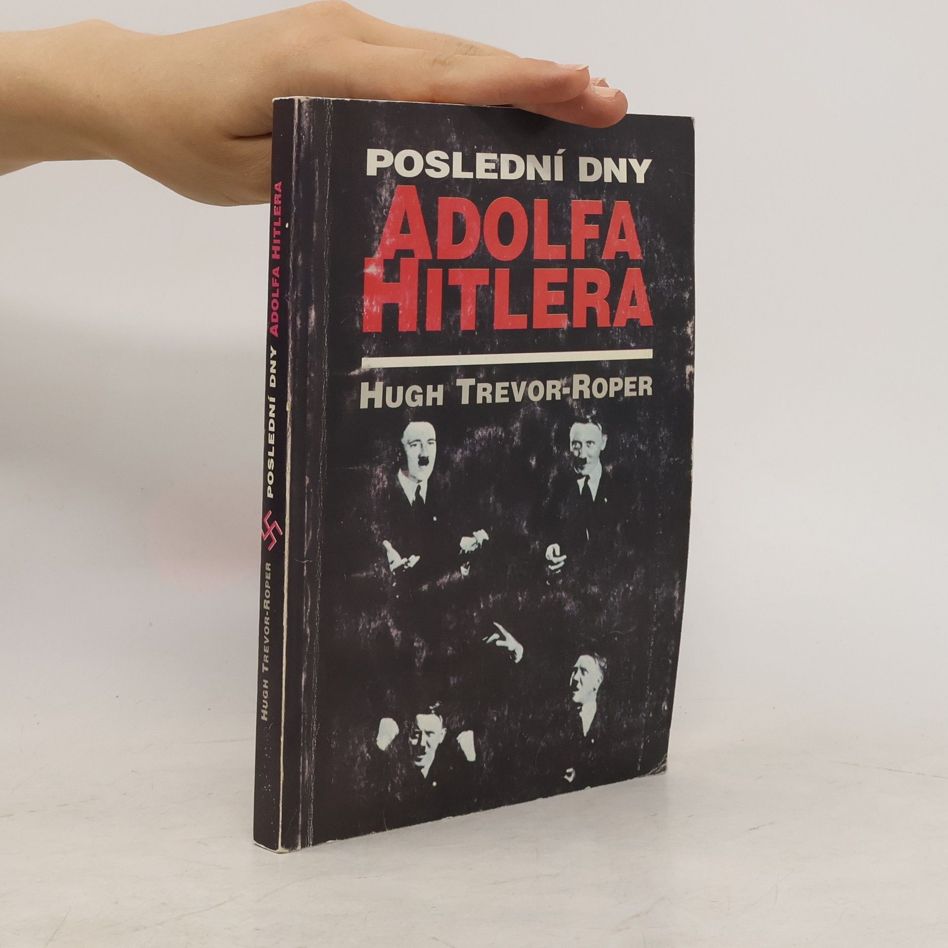 H. R. Trevor Roper Poslední dny Adolfa Hitlera