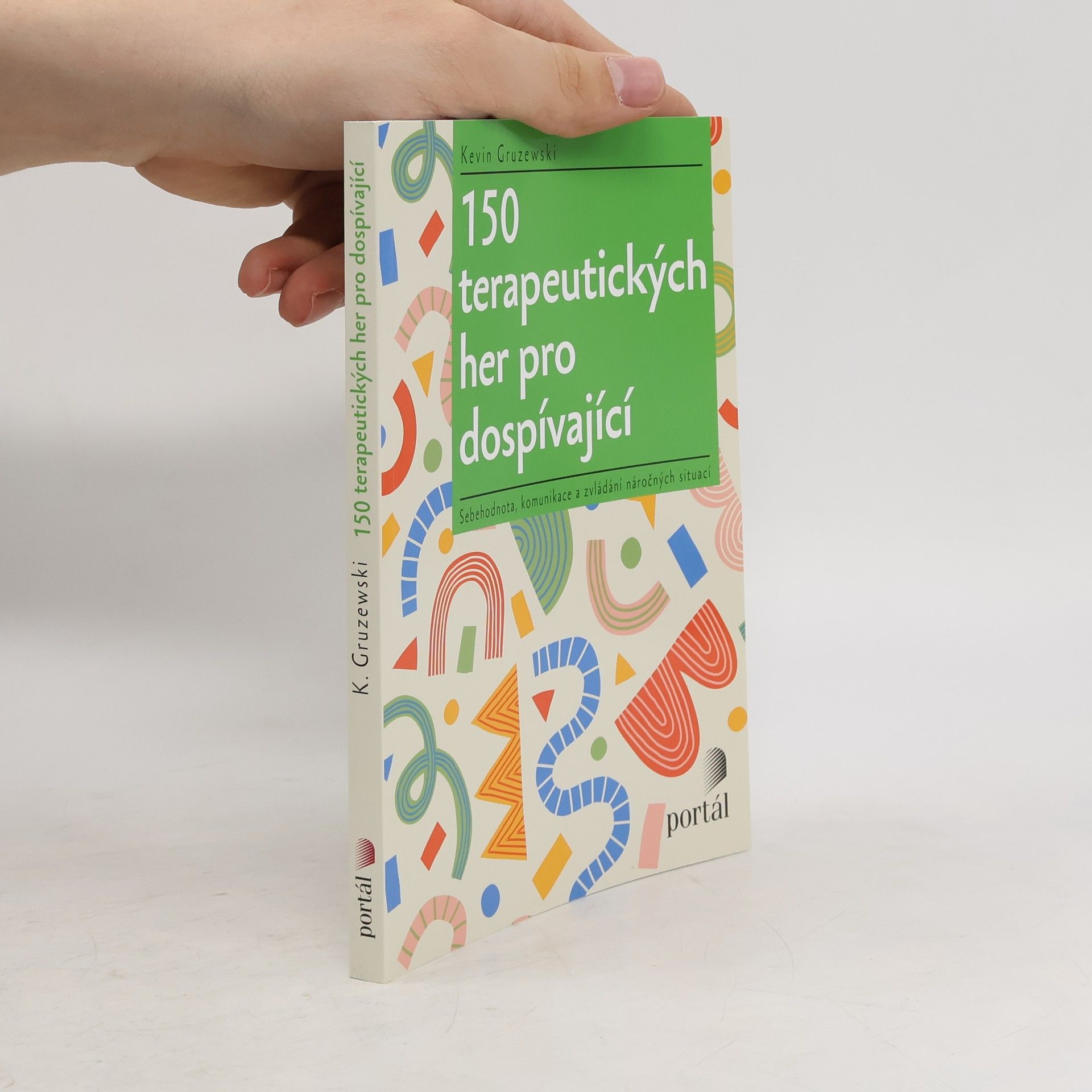 Kevin Gruzewski 150 terapeutických her pro dospívající