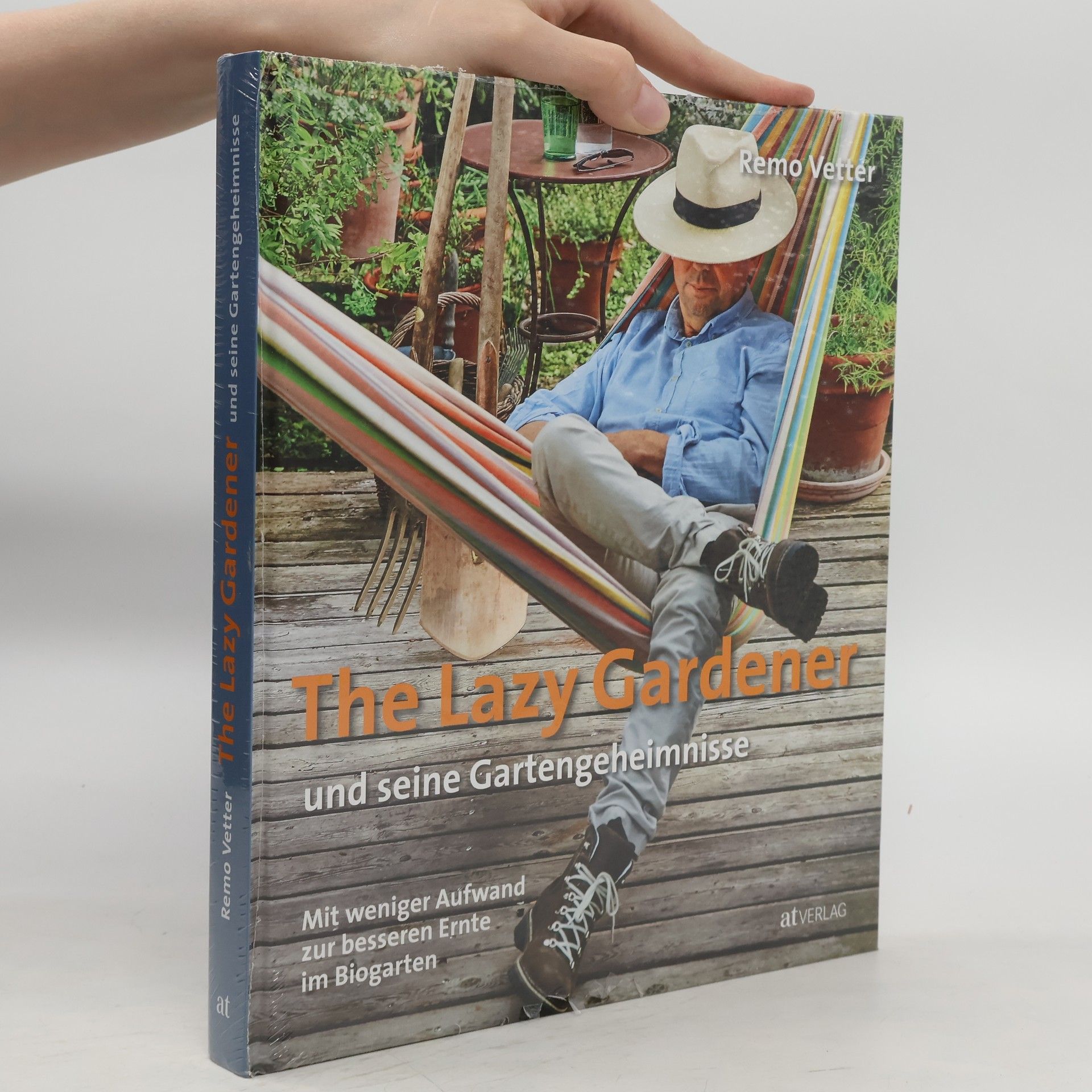 Remo Vetter The lazy gardener und seine Gartengeheimnisse