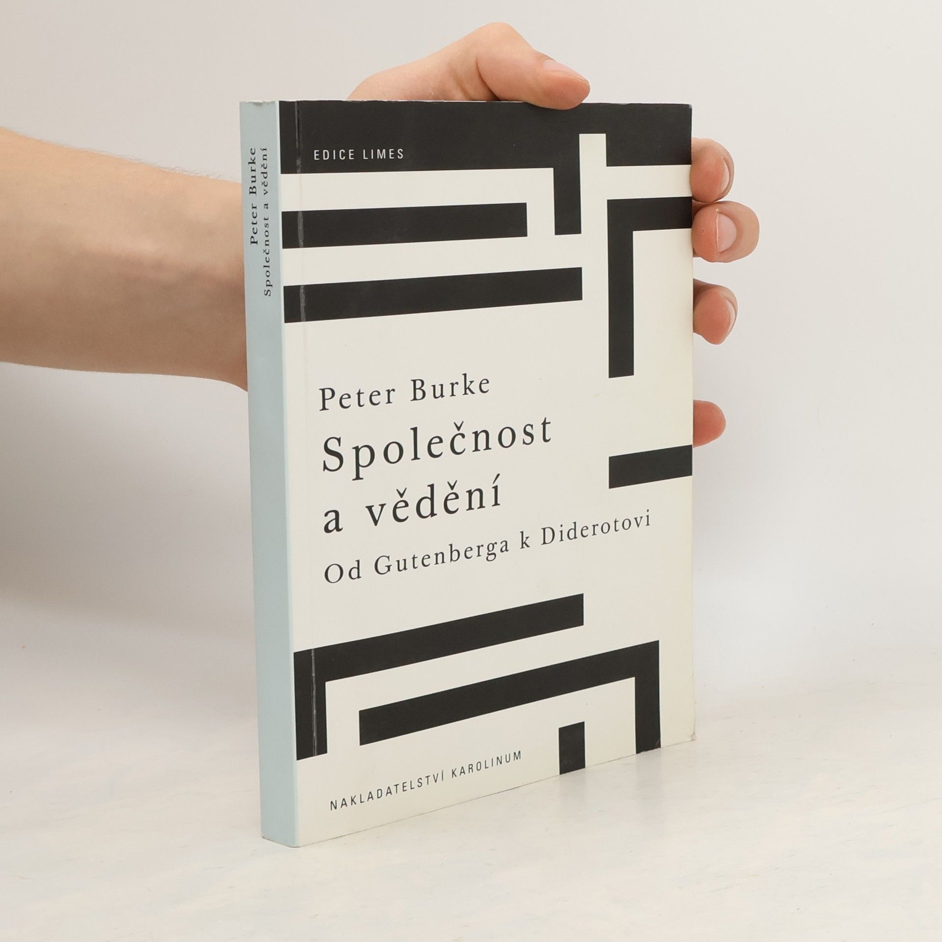 Peter Burke Společnost a vědění: Od Gutenberga k Diderotovi