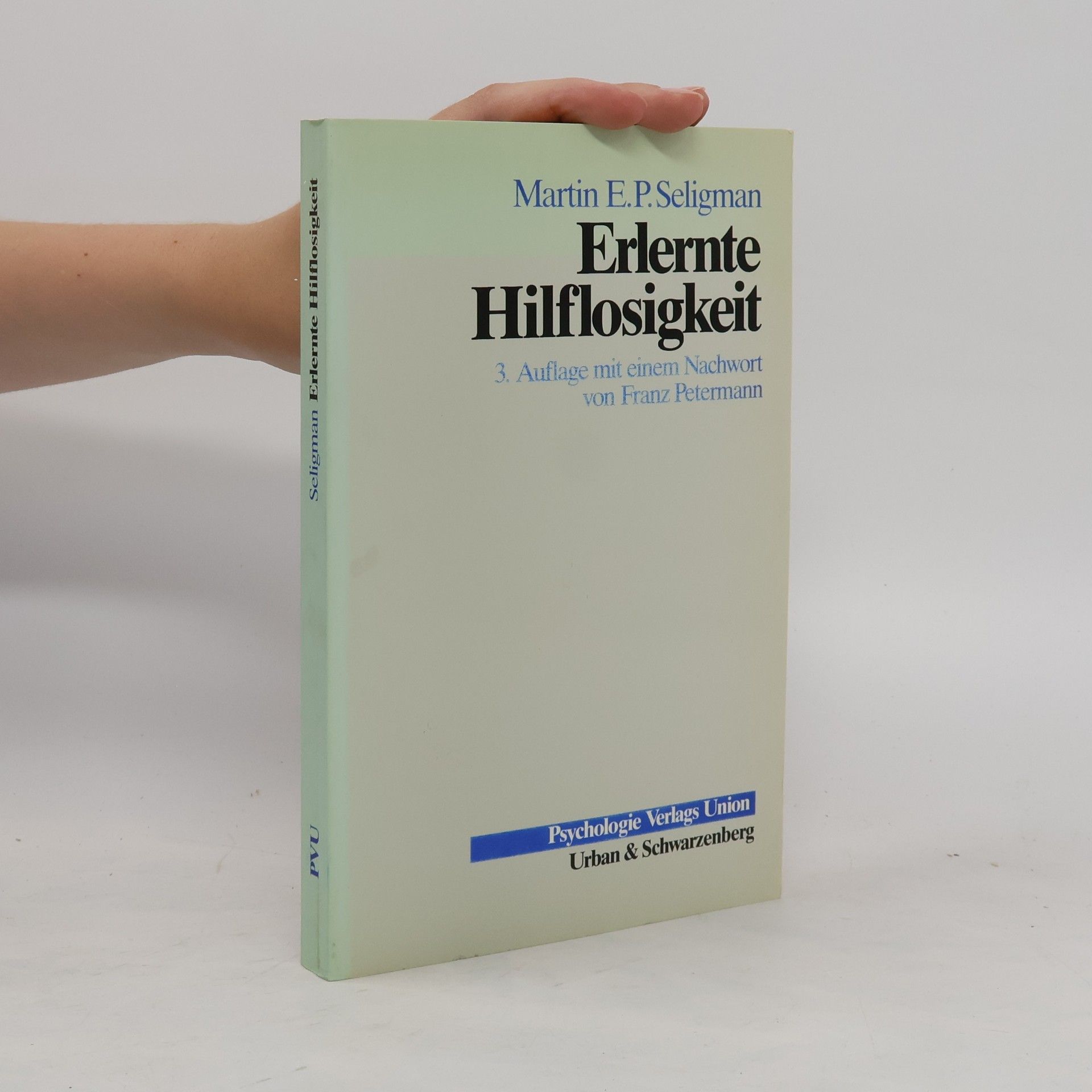 Martin E. P. Seligman Erlernte Hilflosigkeit