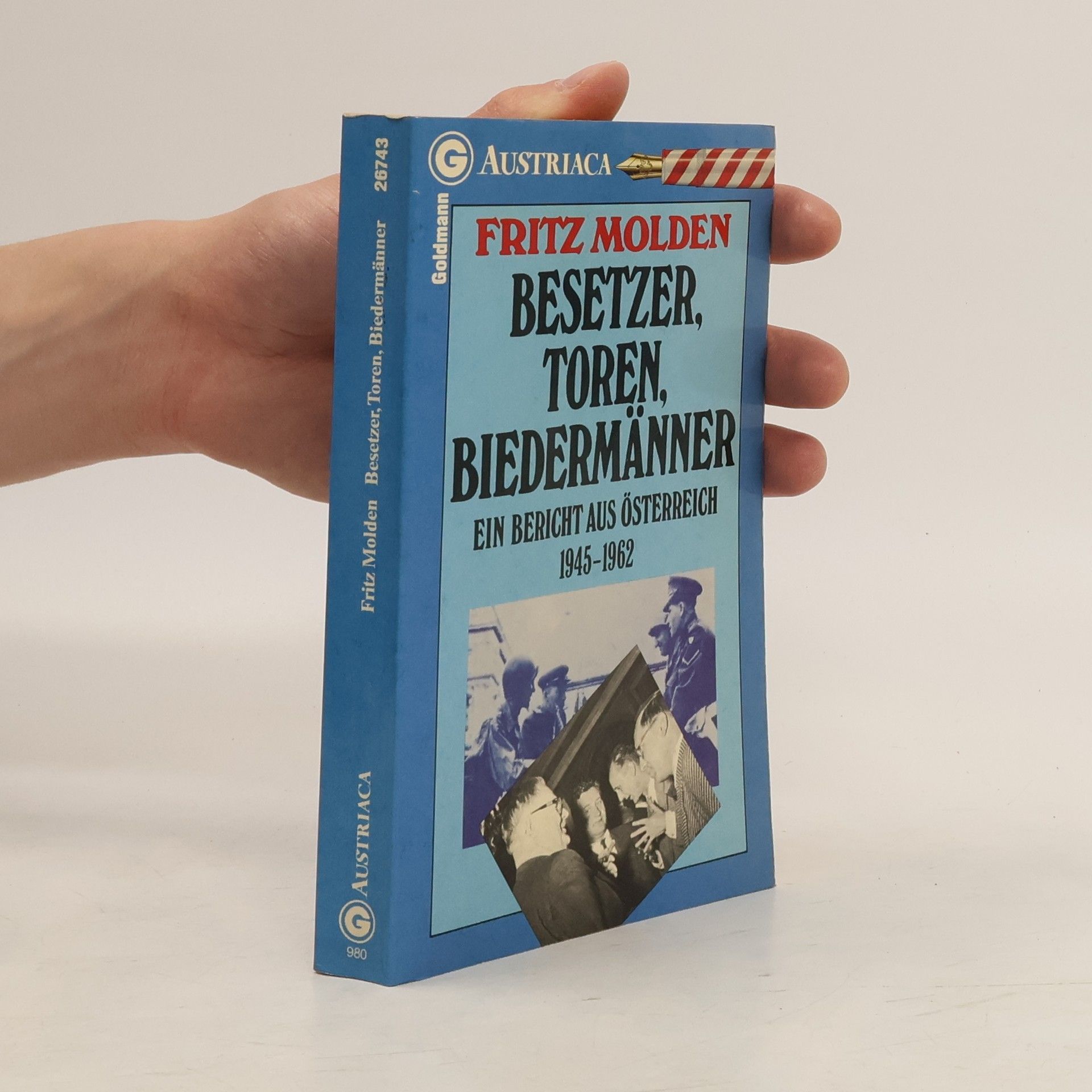 Fritz Molden Besetzer, Toren, Biedermänner