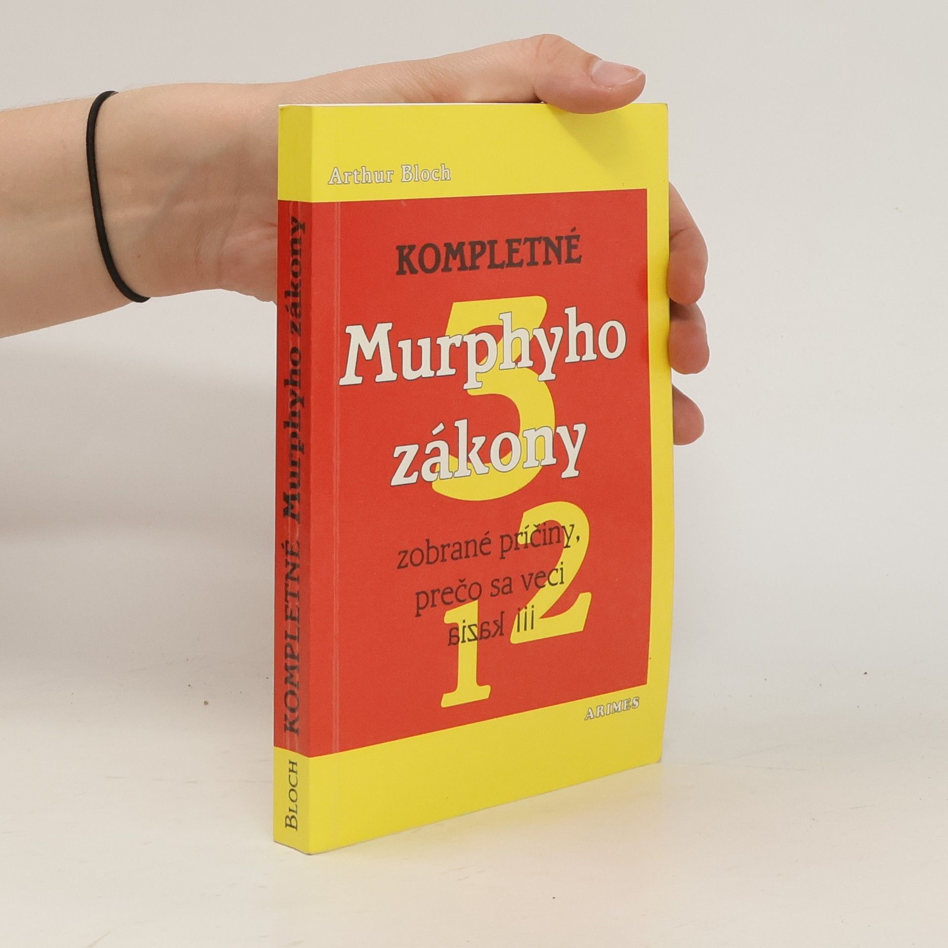 Arthur Bloch Kompletné Murphyho zákony