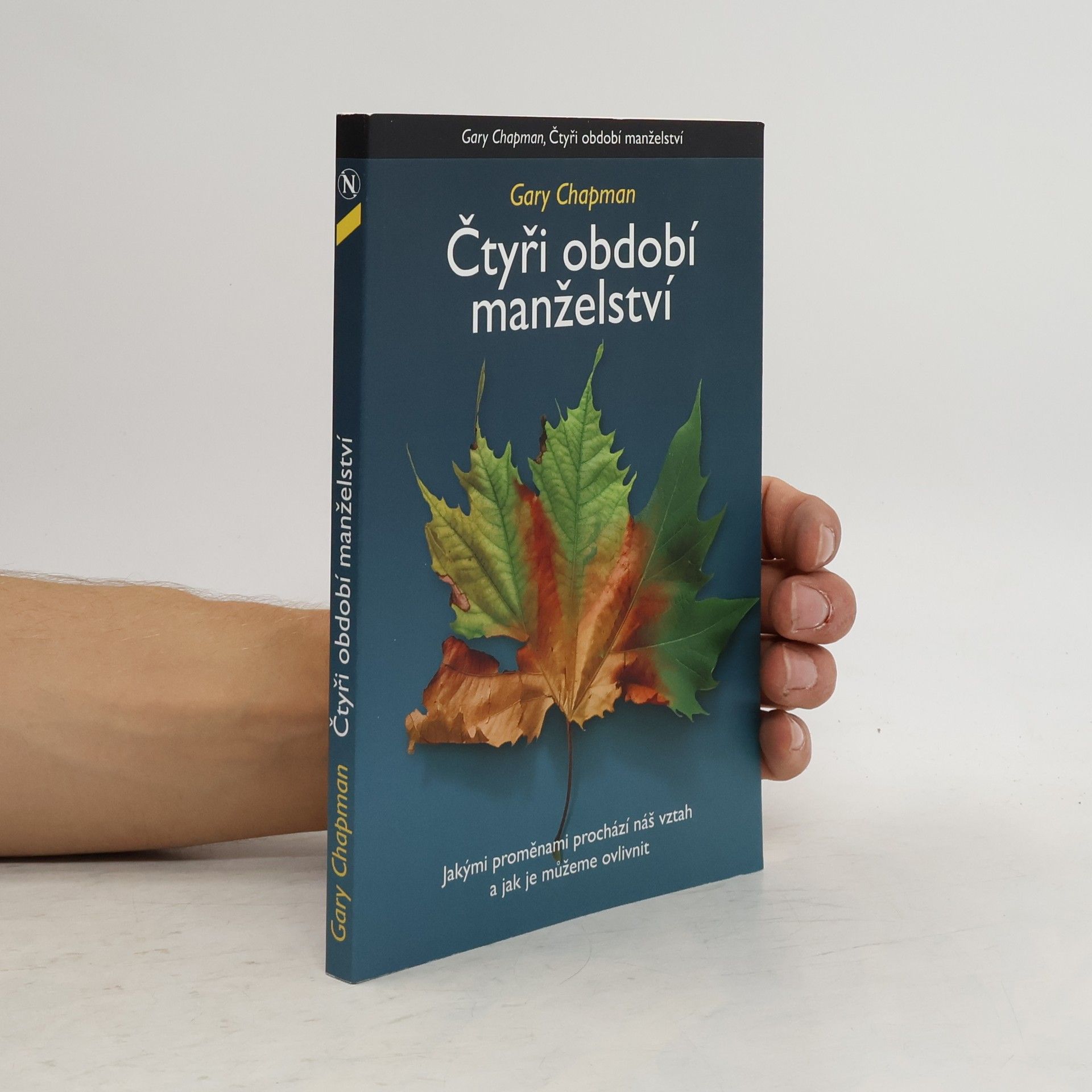Gary Chapman Čtyři období manželství. Jakými proměnami prochází náš vztah a jak je můžeme ovlivnit