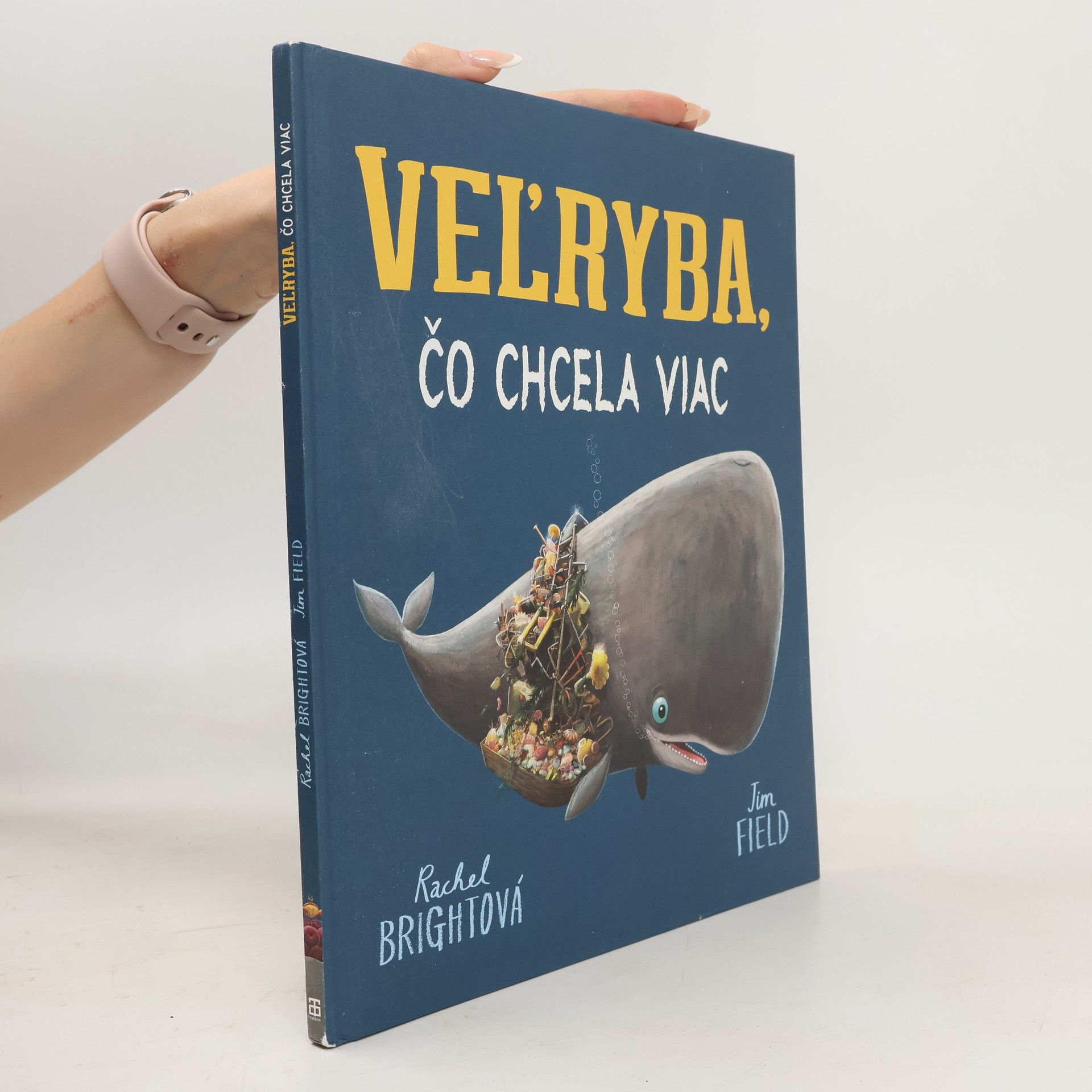 Rachel Bright Veľryba, čo chcela viac