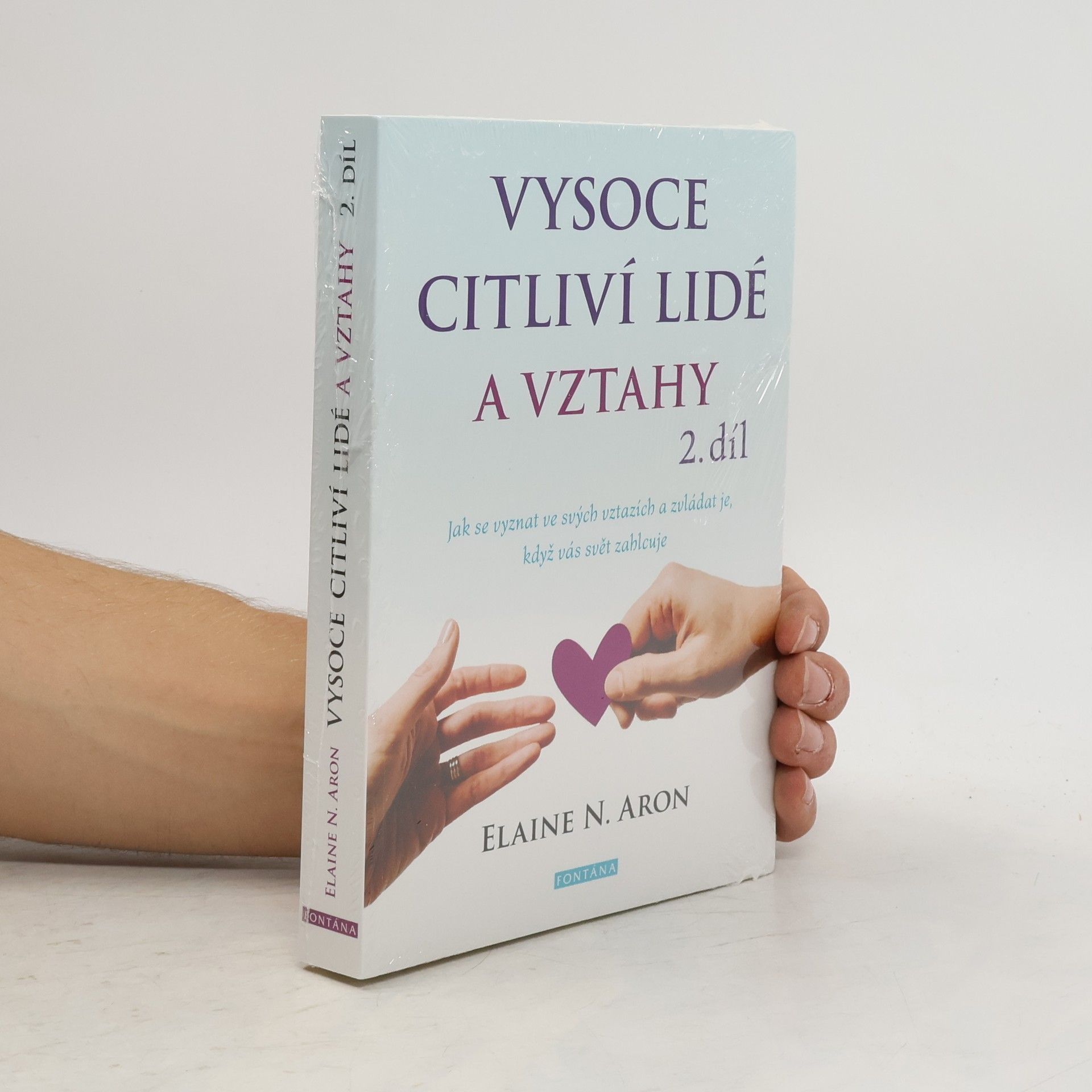 Elaine Aron Vysoce citliví lidé a vztahy 2. díl