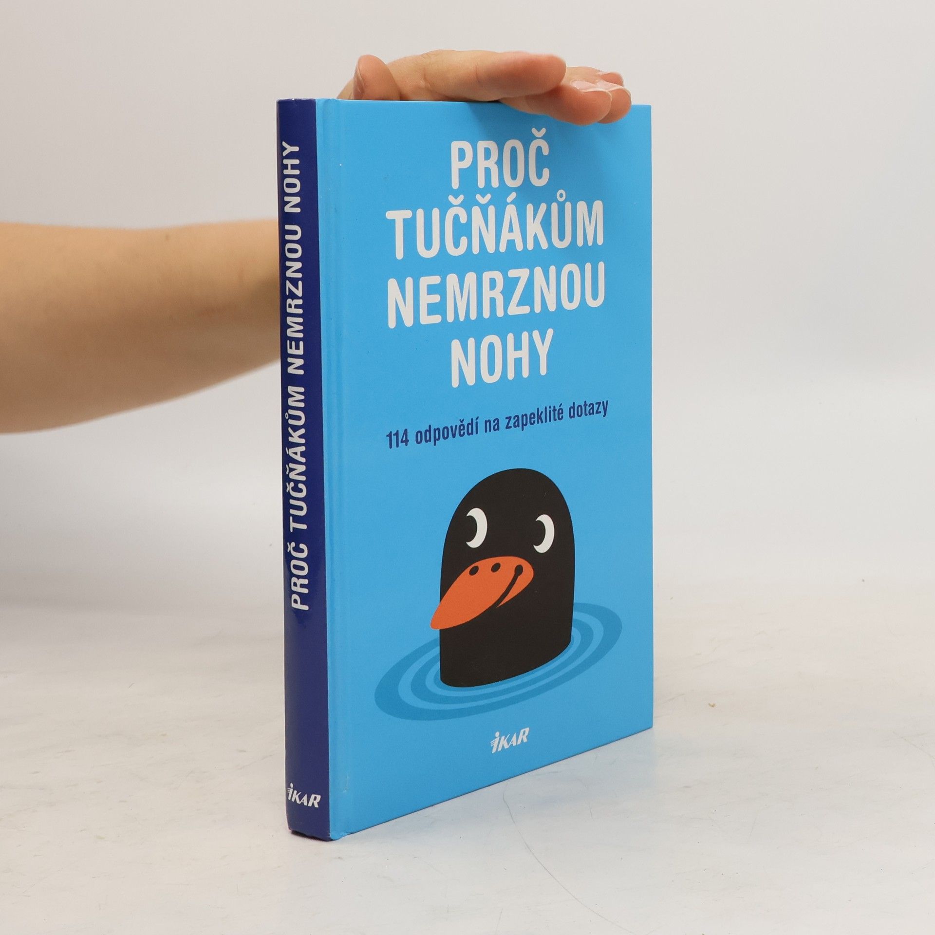 Mick O. Hare Proč tučňákům nemrznou nohy. 114 odpovědí na zapeklité dotazy