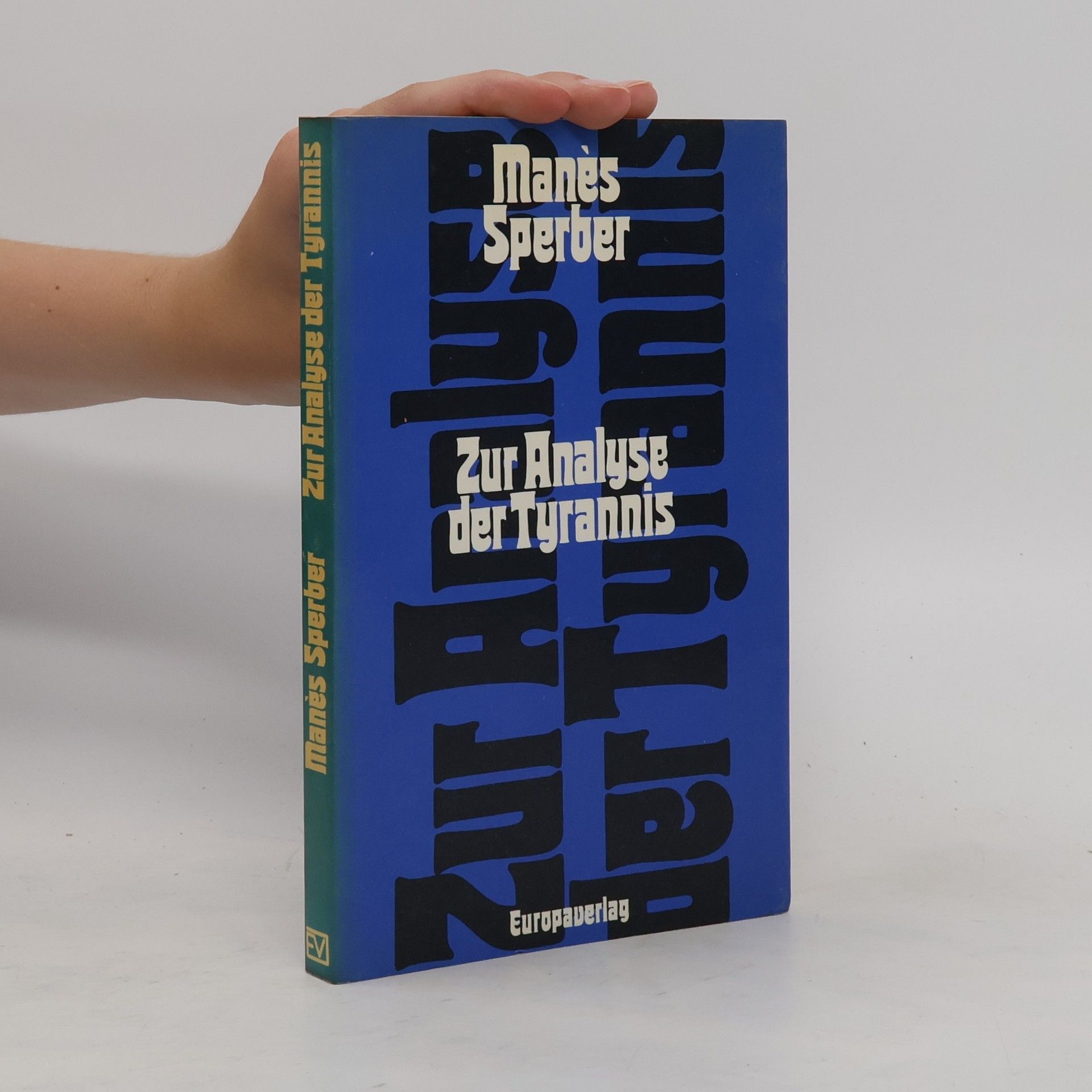Manès Sperber Zur Analyse der Tyrannis