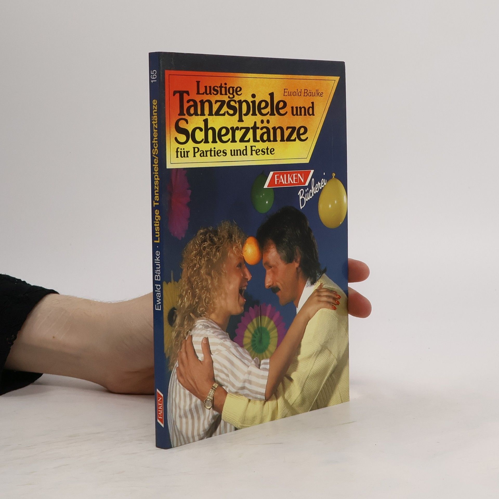 Ewald Bäulke Lustige Tanzspiele und Scherztänze  für Parties u. Feste
