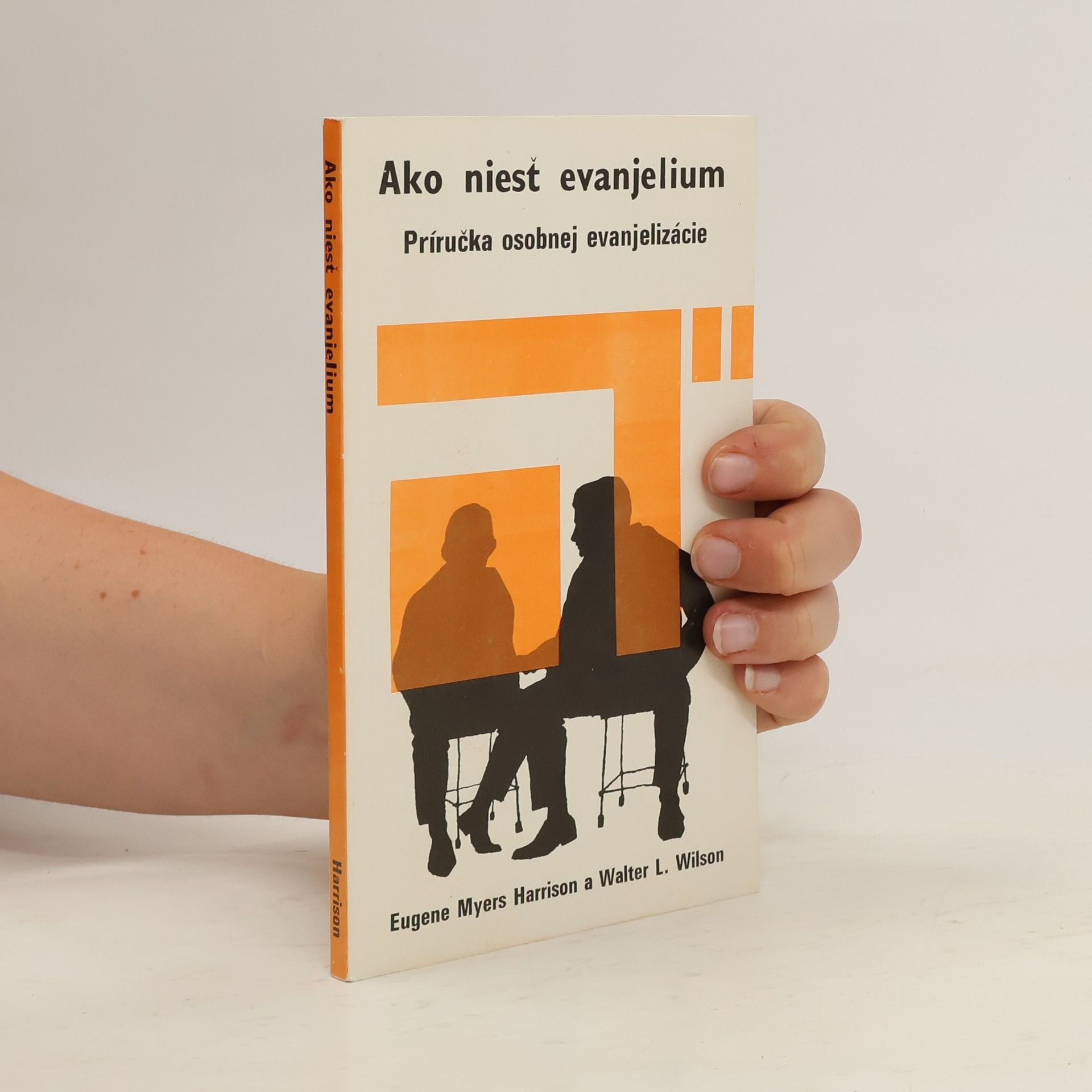 Ako niesť evanjelium : Príručka osobnej evanjelizácie