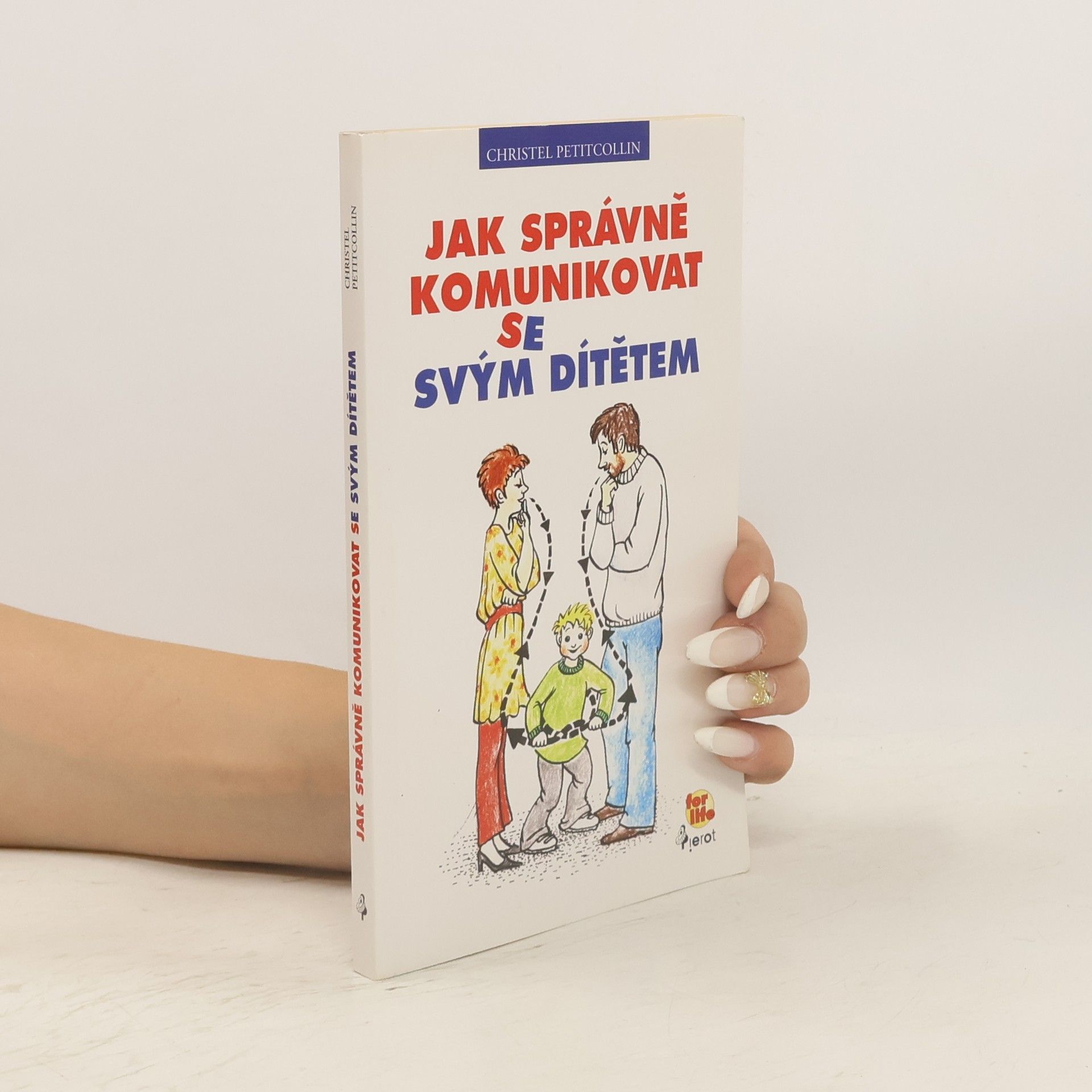 Christel Petitcollin Jak správně komunikovat se svým dítětem