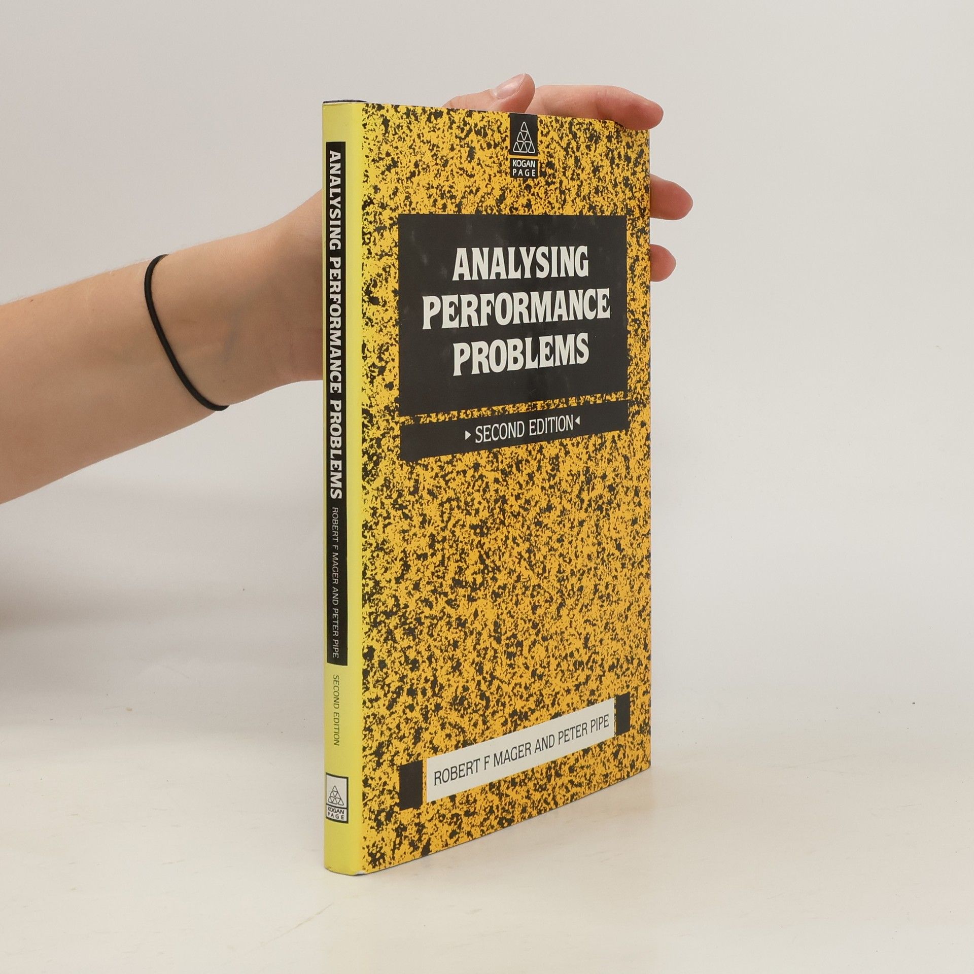 Robert Frank Mager Analysing Performance Problems, Or, You Really Oughta Wanna