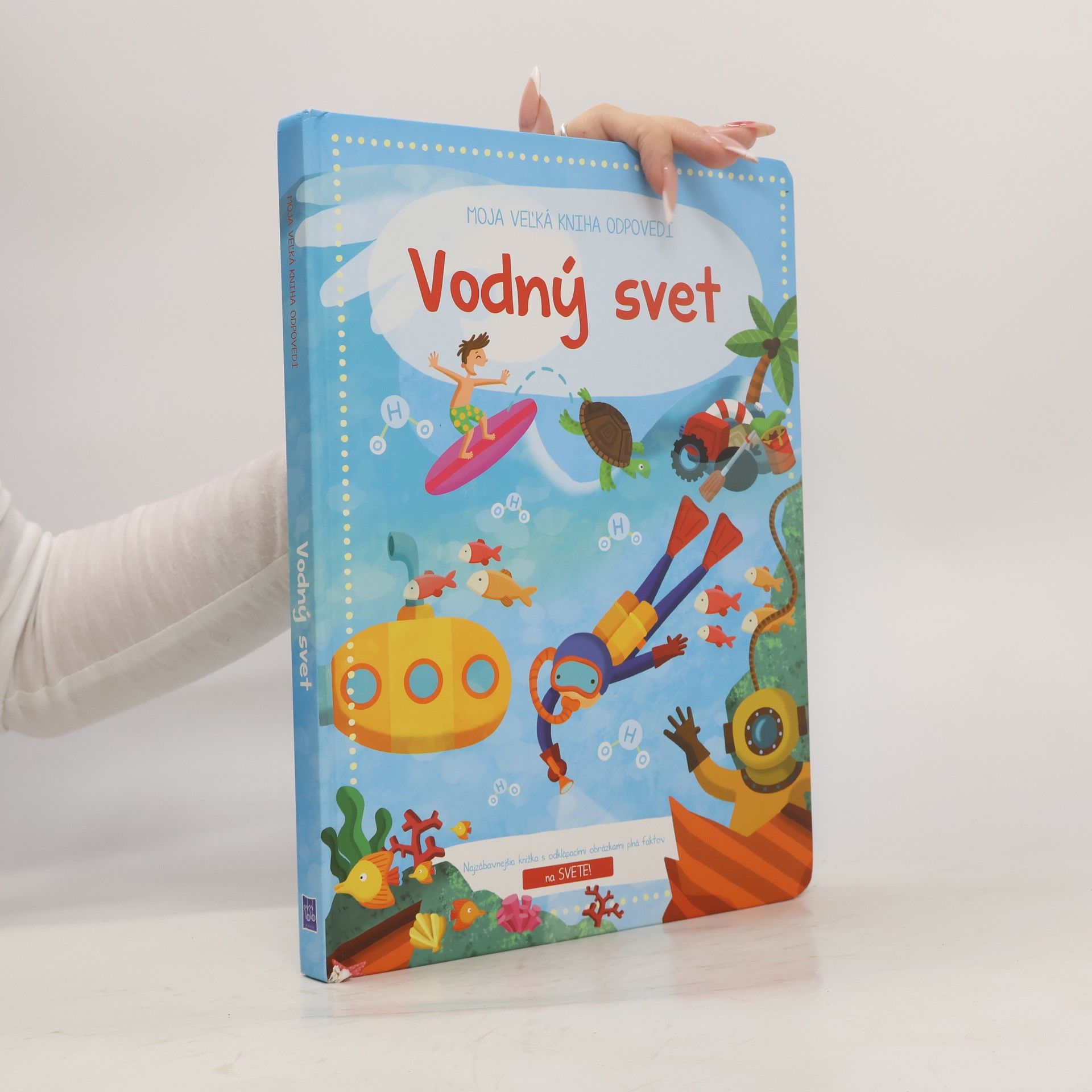 Jo Dupre bvba Moja veľká kniha odpovedí Vodný svet