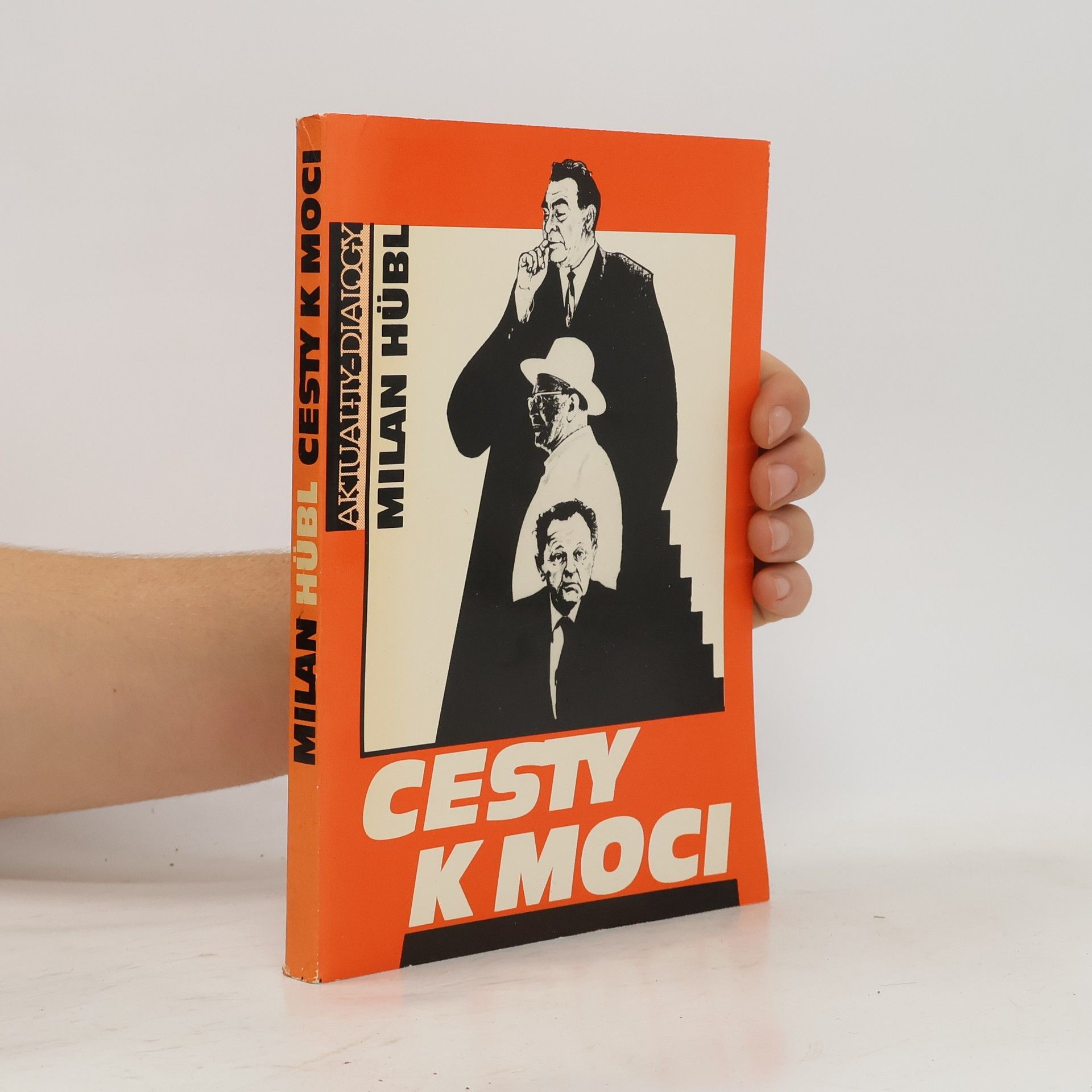 Milan Hübl Cesty k moci