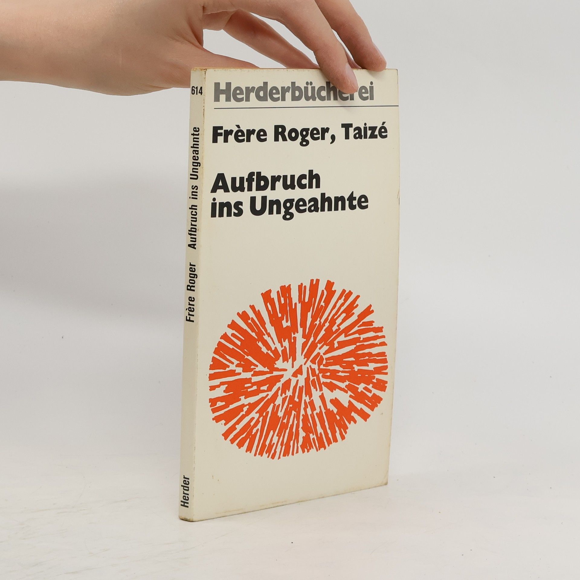 Frère Roger Aufbruch ins Ungeahnte