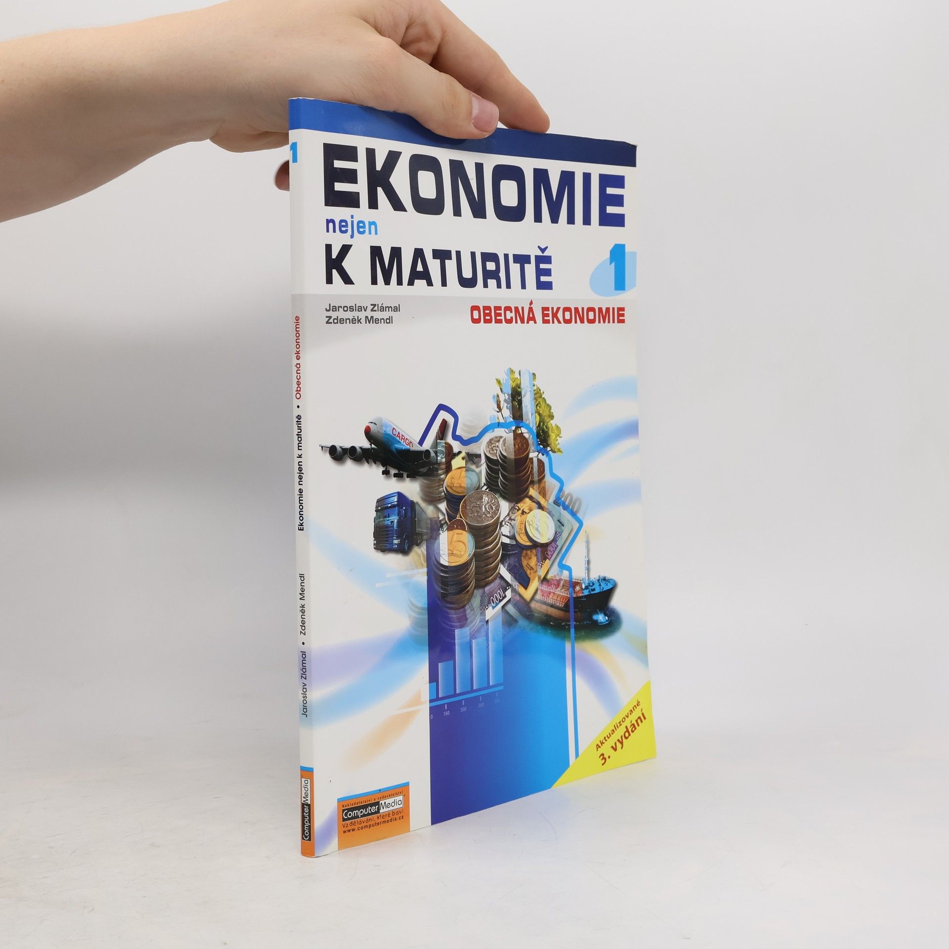 Jaroslav Zlámal Ekonomie nejen k maturitě 1. Obecná ekonomie