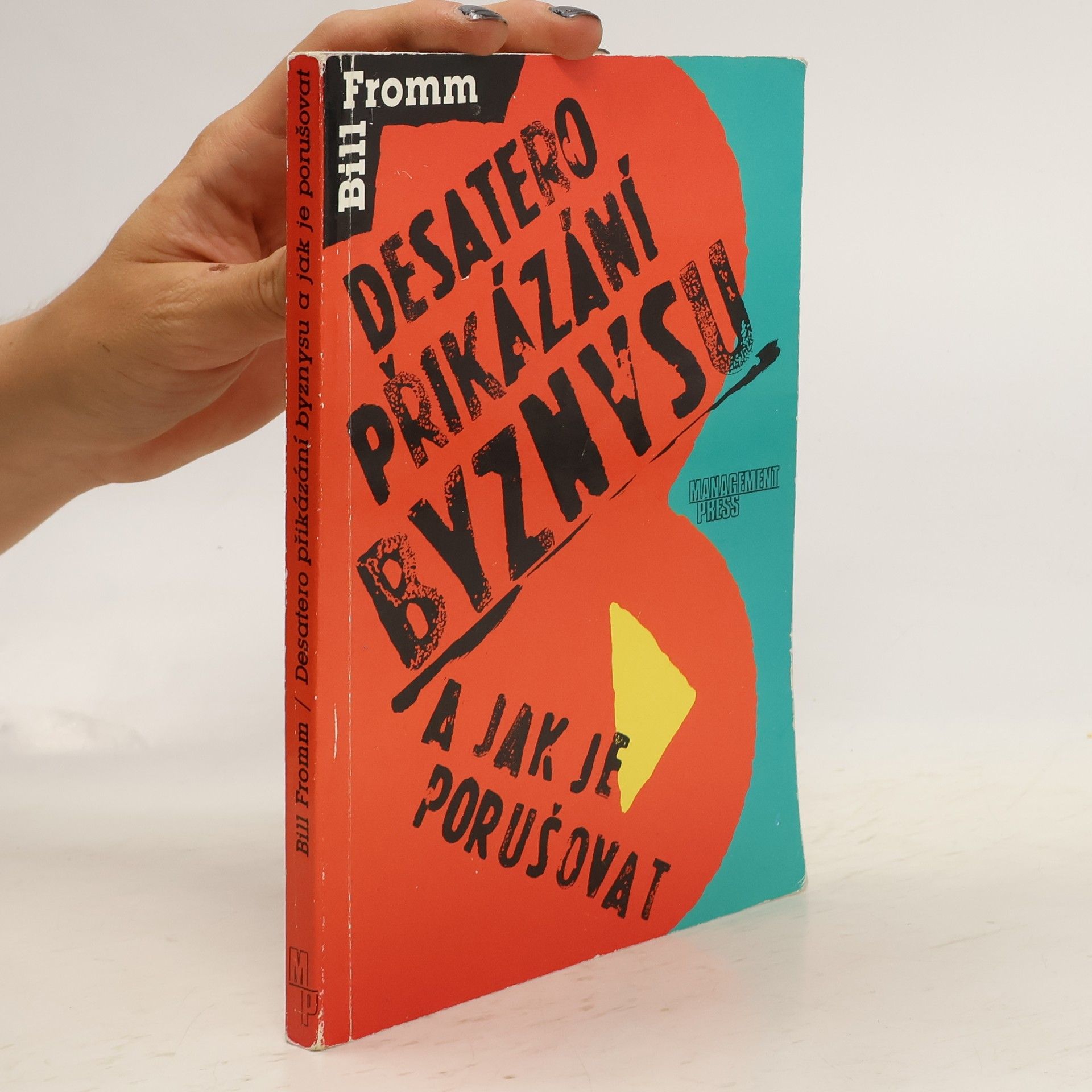 Fromm Bill Desatero přikázání byznysu a jak je porušovat