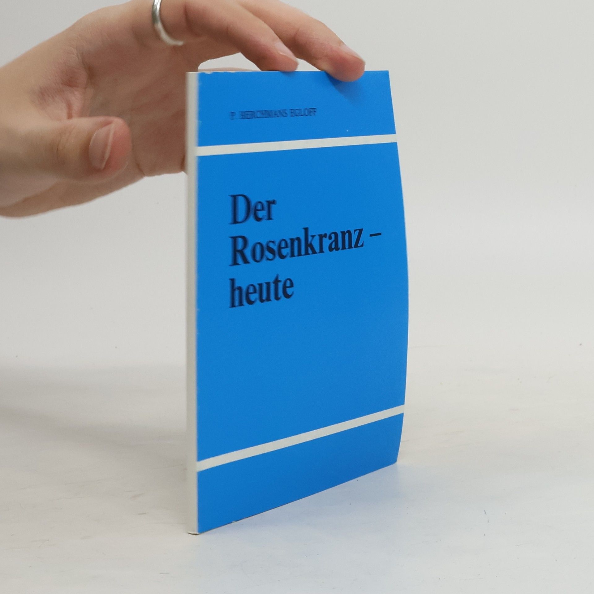 P. Berchmanns Egloff Der Rosenkranzheute