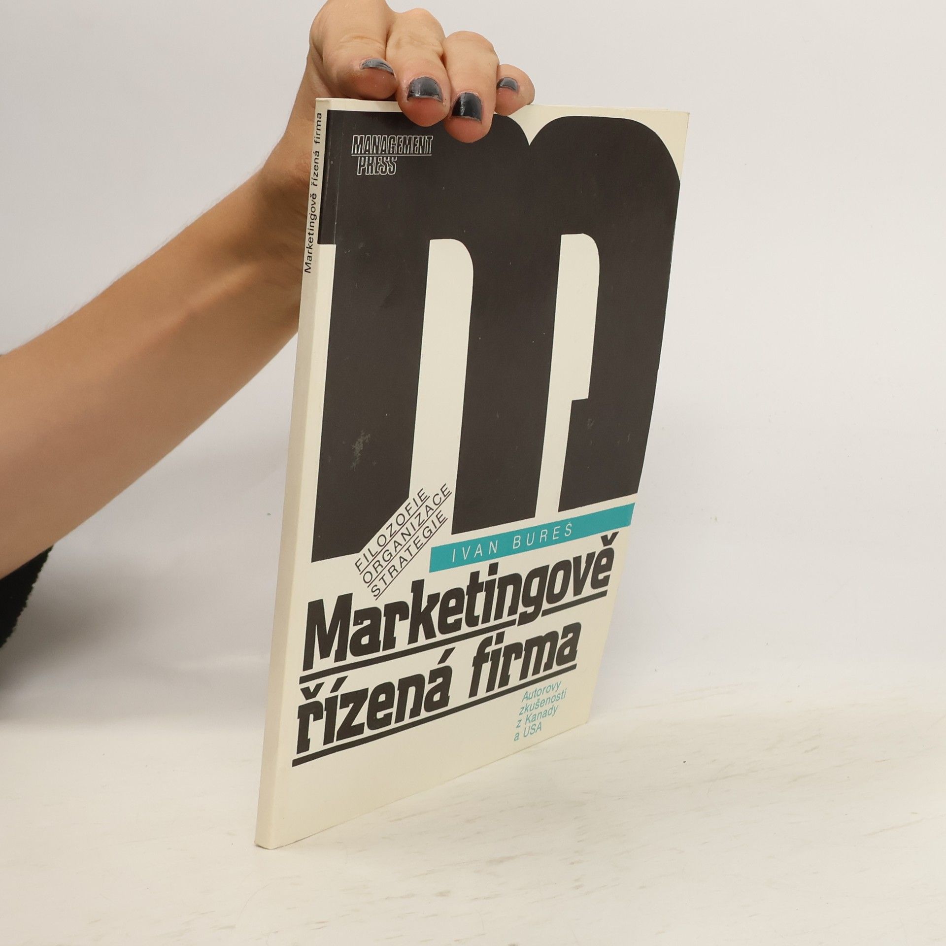 Marketingově řízená firma : filozofie, organizace, strategie