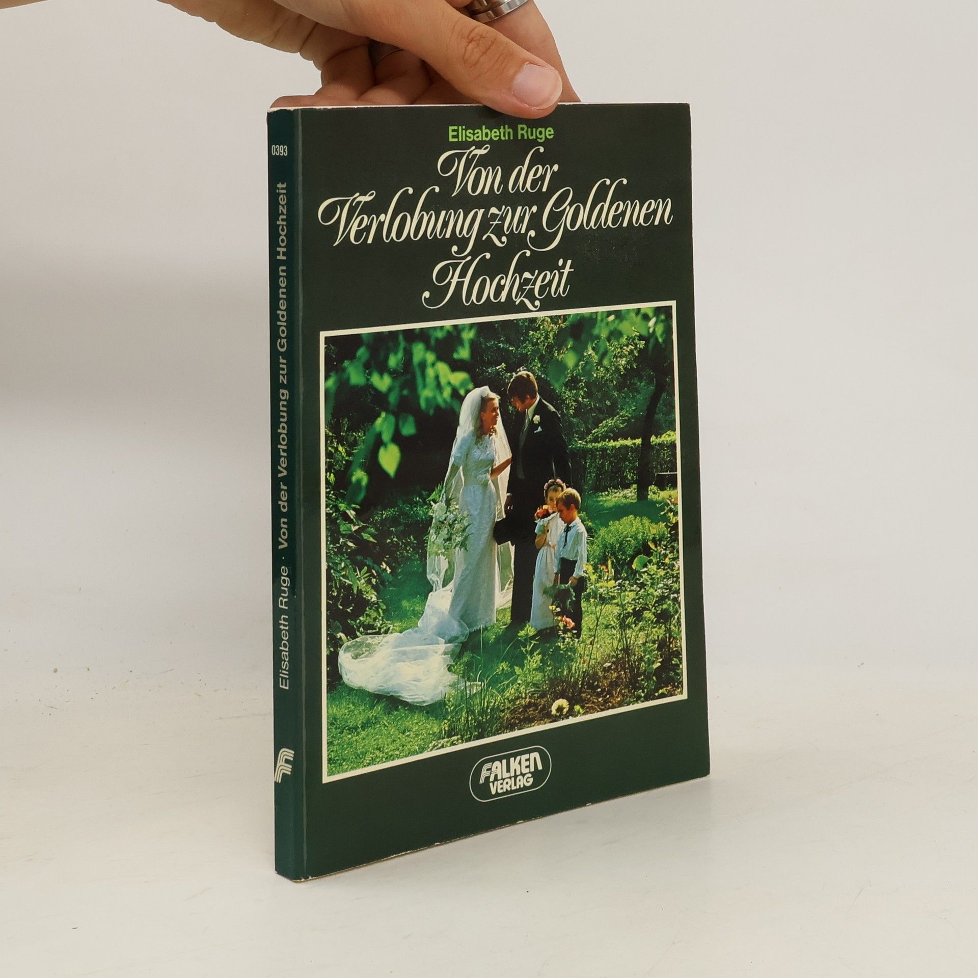 Elisabeth Ruge Von der Verlobung zur Goldenen Hochzeit