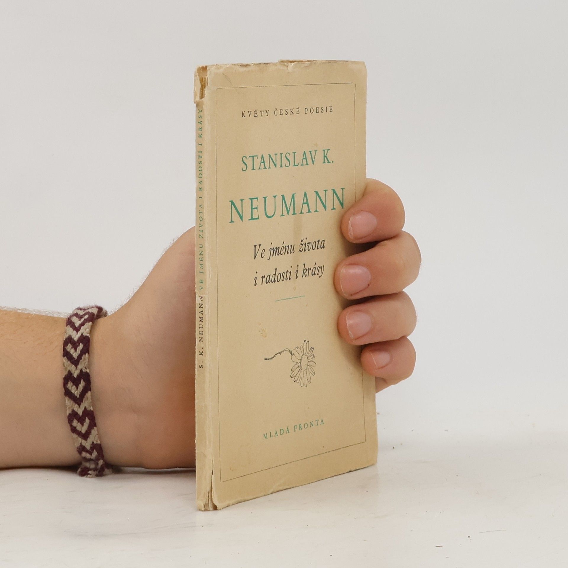 Stanislav K. Neumann Ve jménu života i radosti i krásy