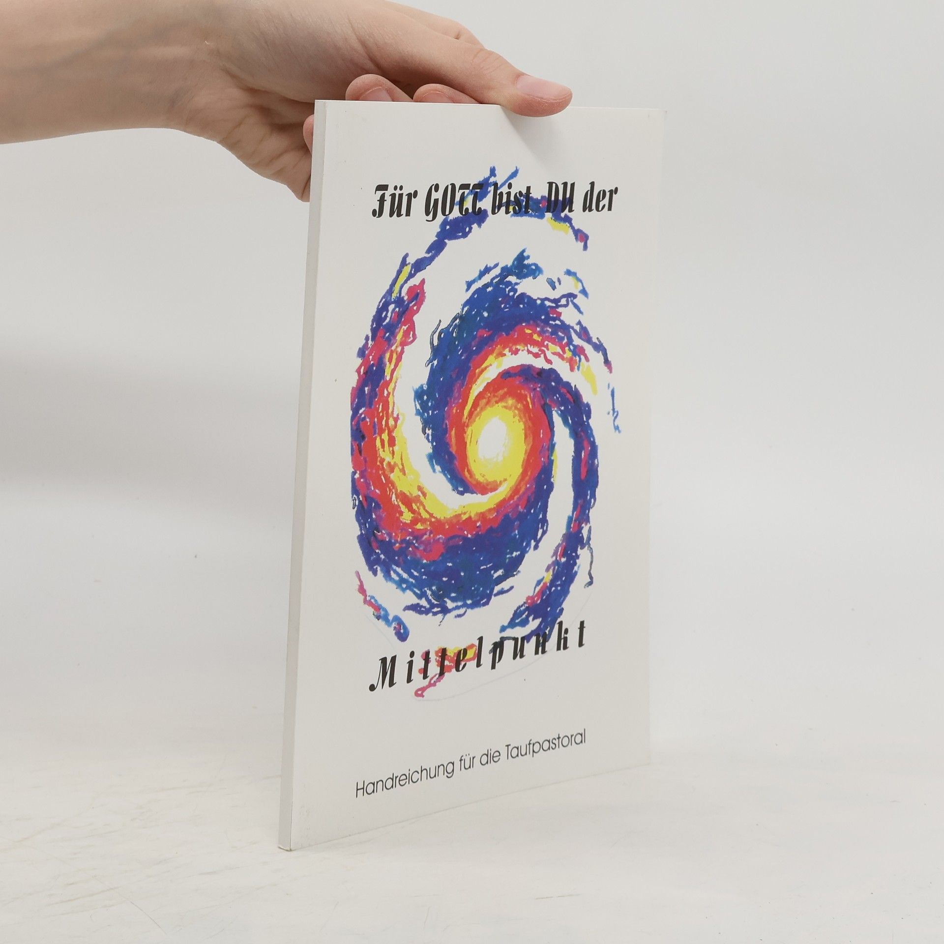 Autorenkollektiv Für Gott bist du der Mittelpunkt