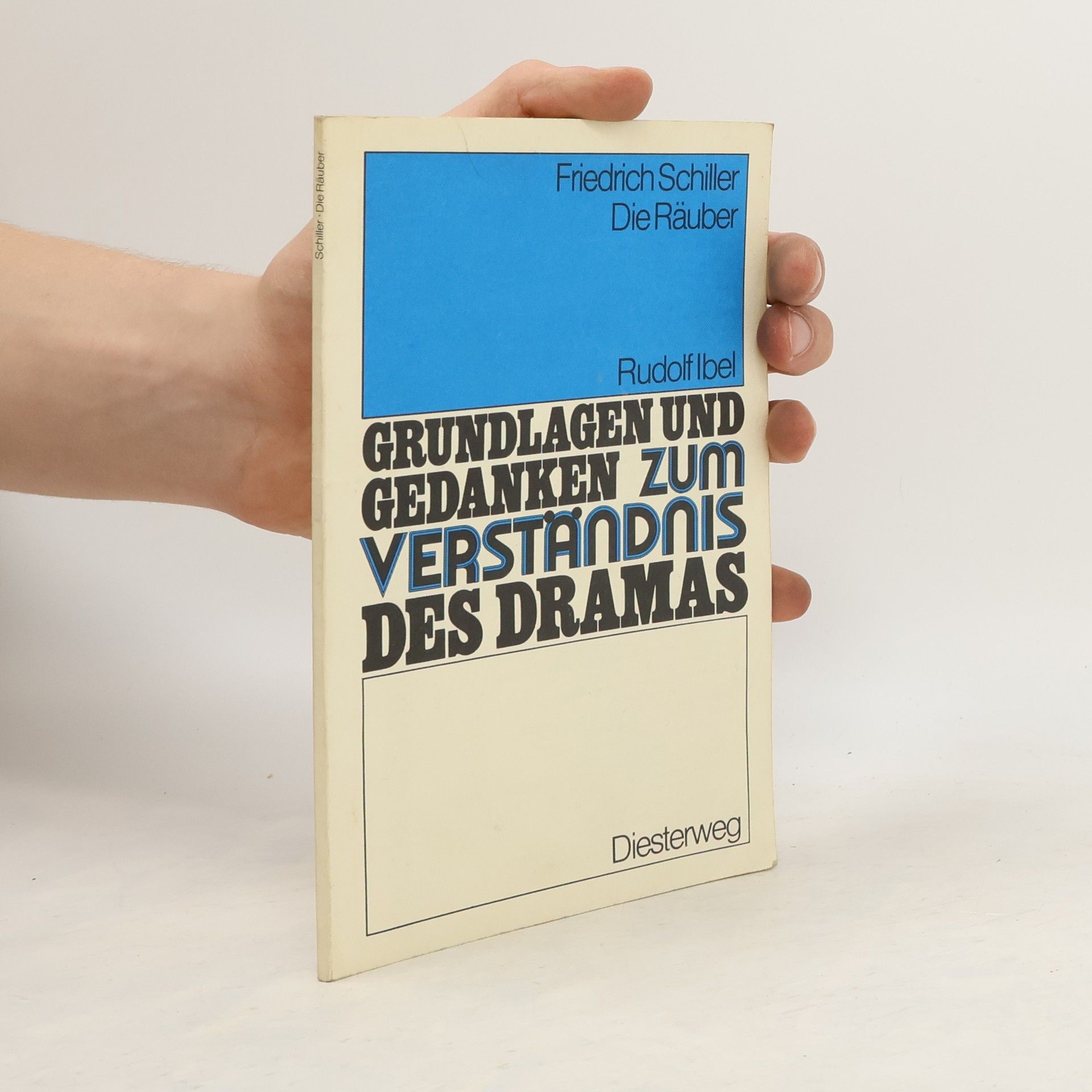 Rudolf Ibel Friedrich Schiller, Die Räuber