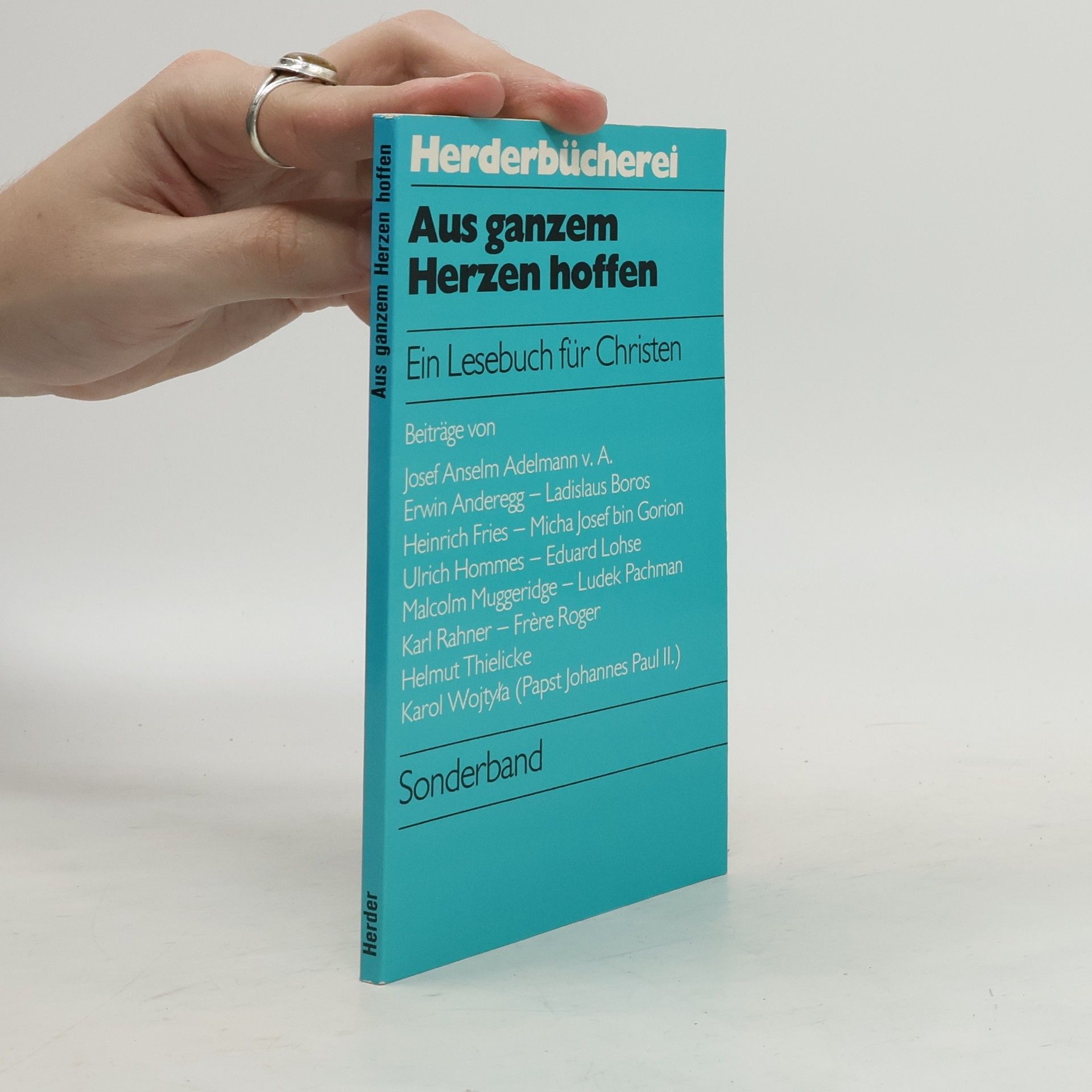 Josef Anselm Adelmann Aus ganzem Herzen hoffen : Ein Lesebuch für Christen