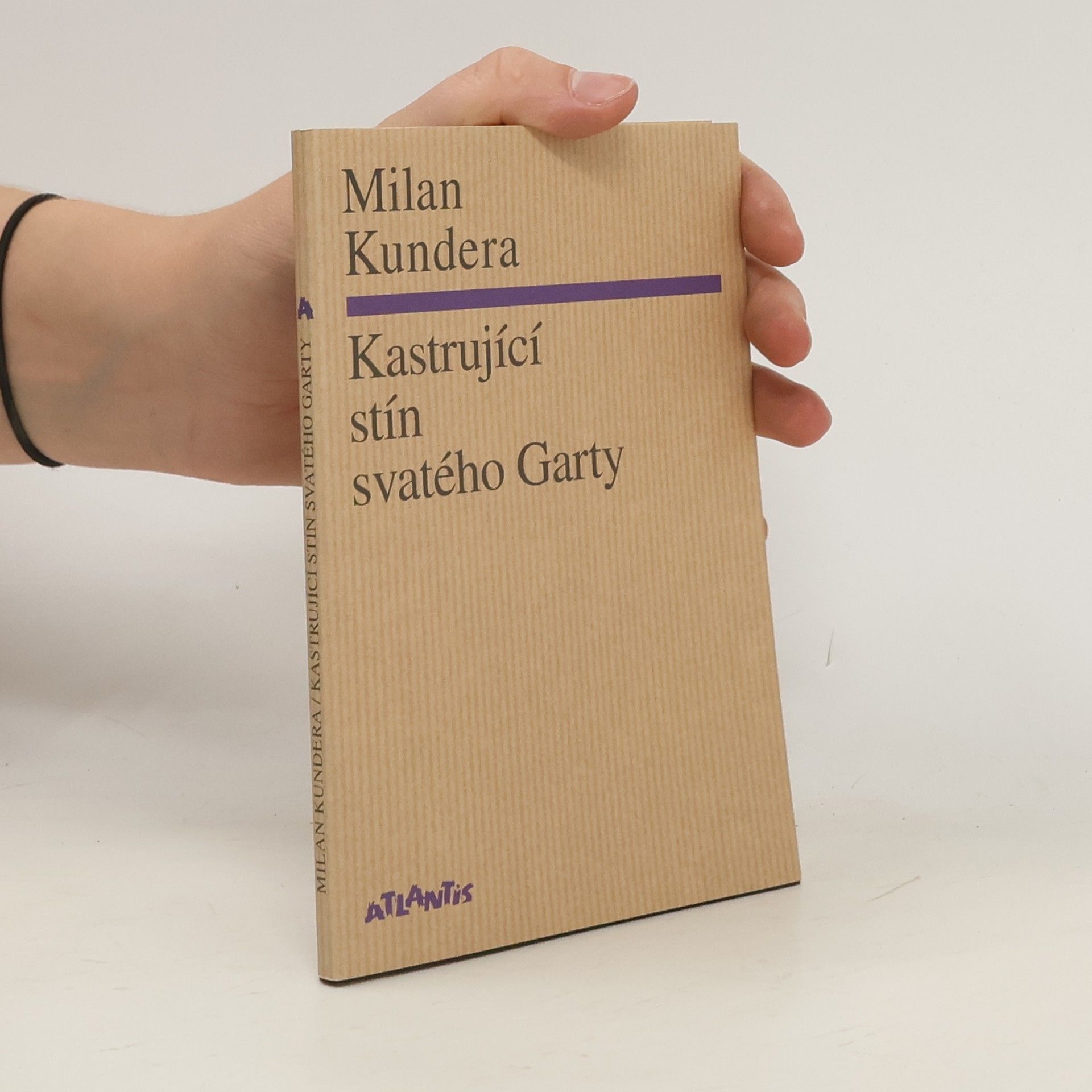 Milan Kundera Kastrující stín svatého Garty