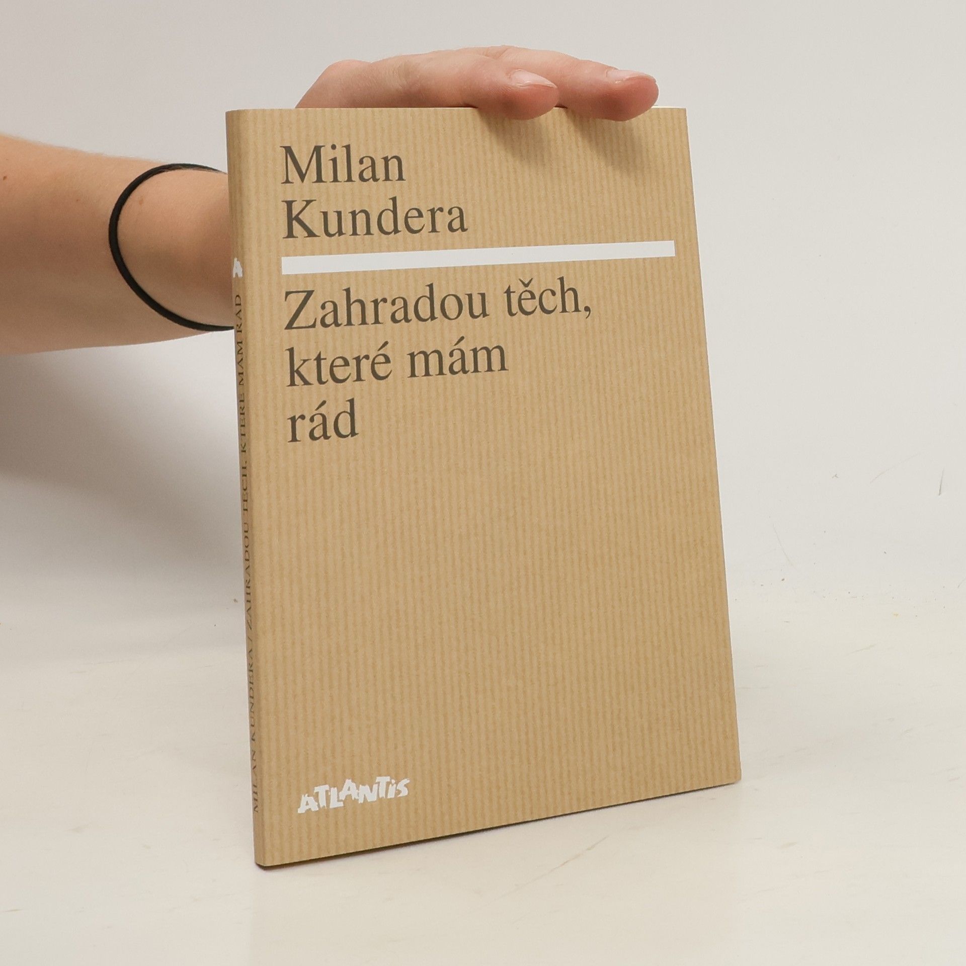 Milan Kundera Zahradou těch, které mám rád