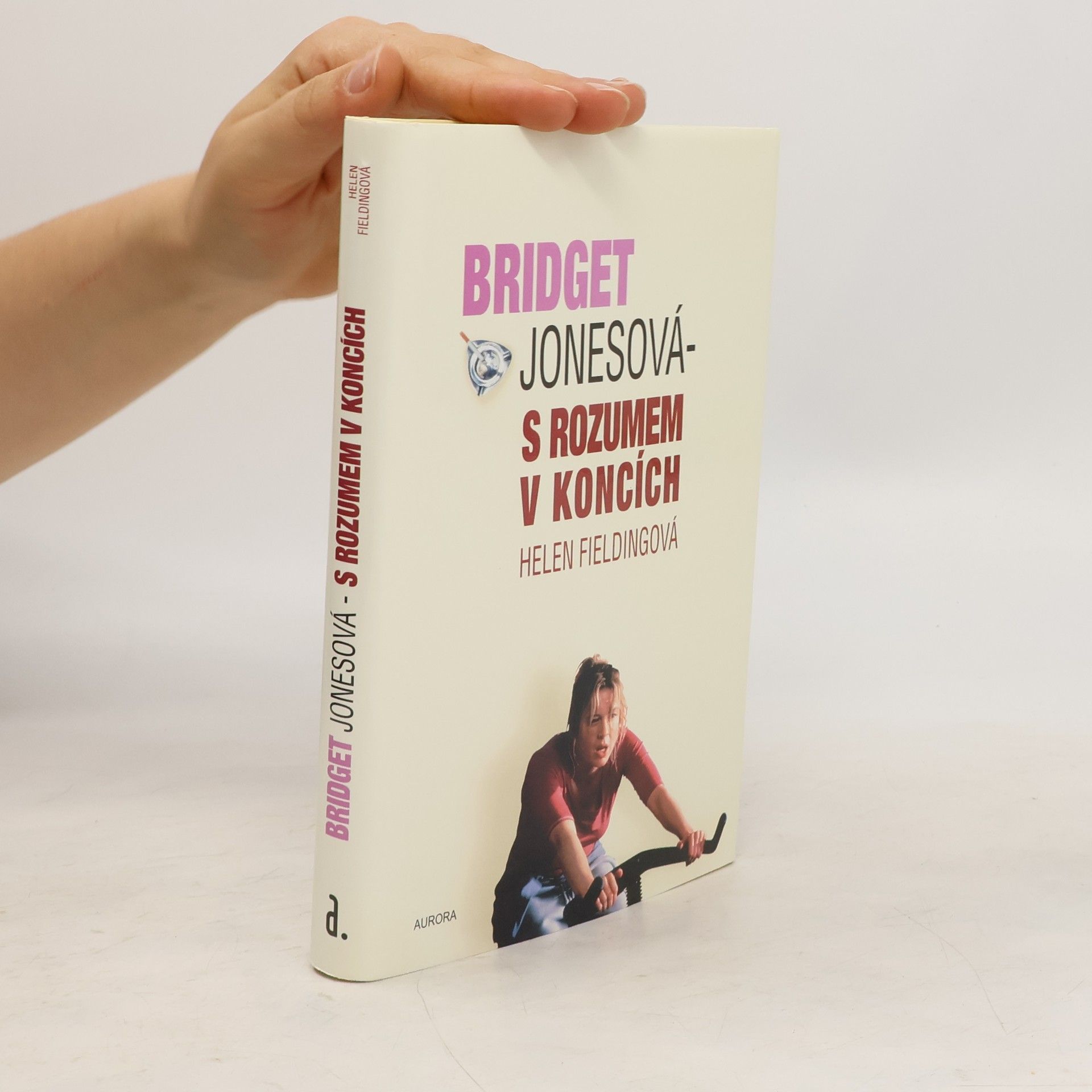 Helen Fielding Bridget Jonesová. S rozumem v koncích