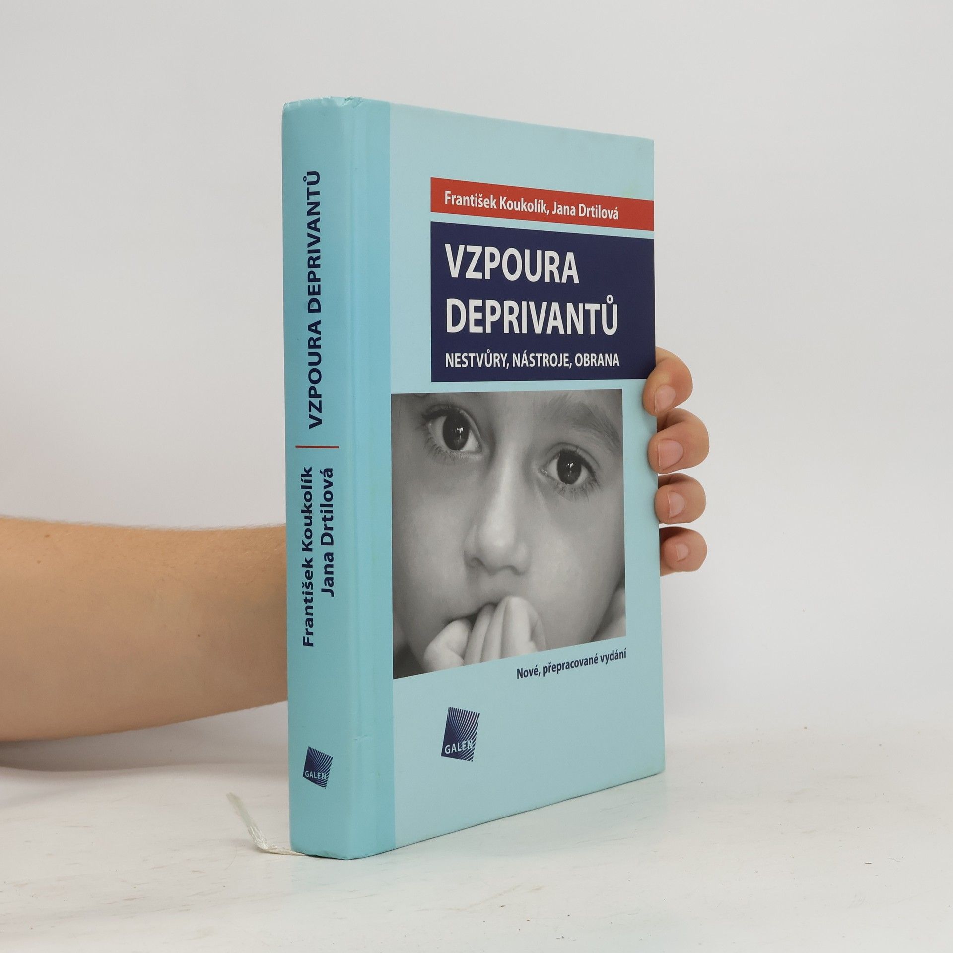 František Koukolík Vzpoura deprivantů. Nestvůry, nástroje, obrana