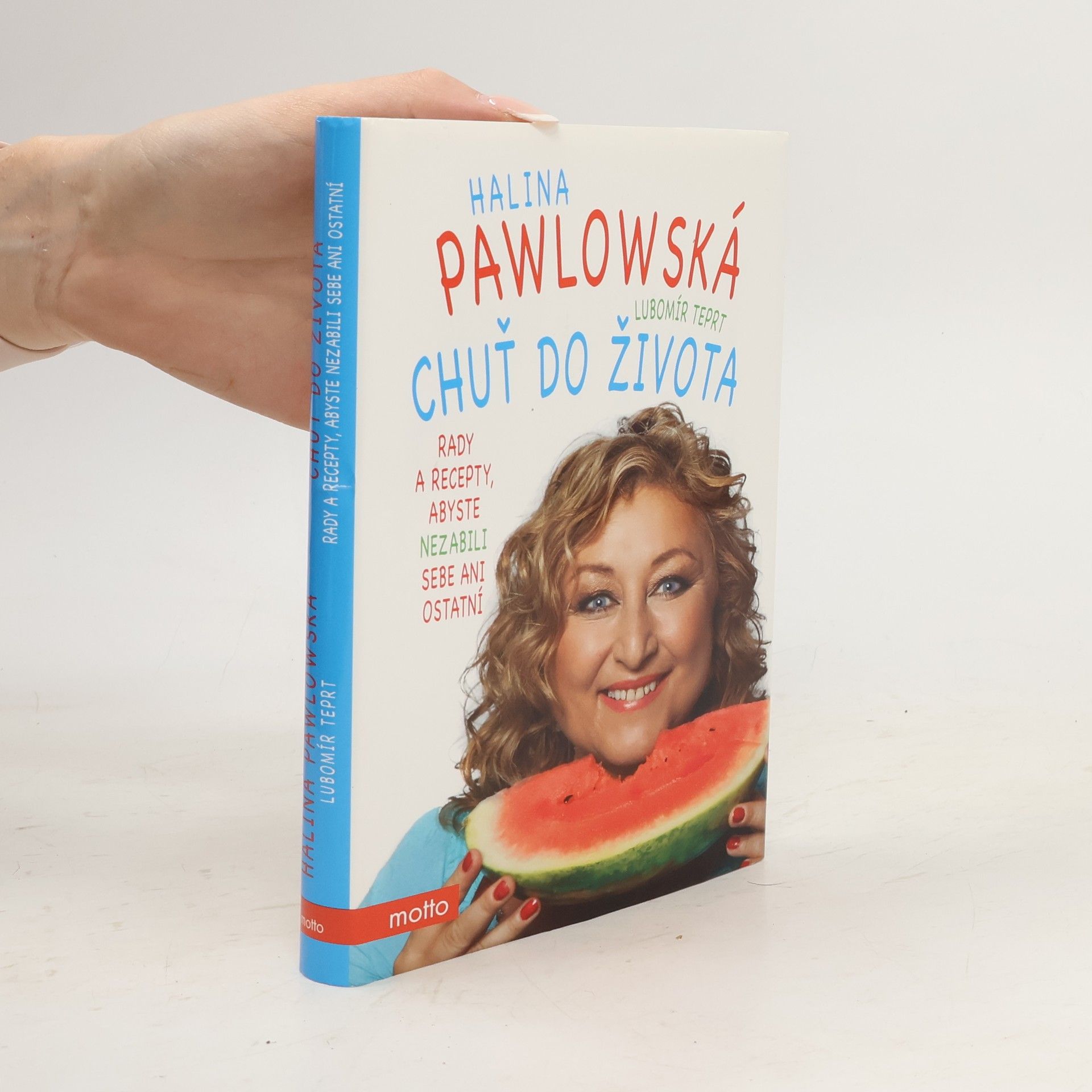 Chuť do života: Rady a recepty, abyste nezabili sebe ani ostatní