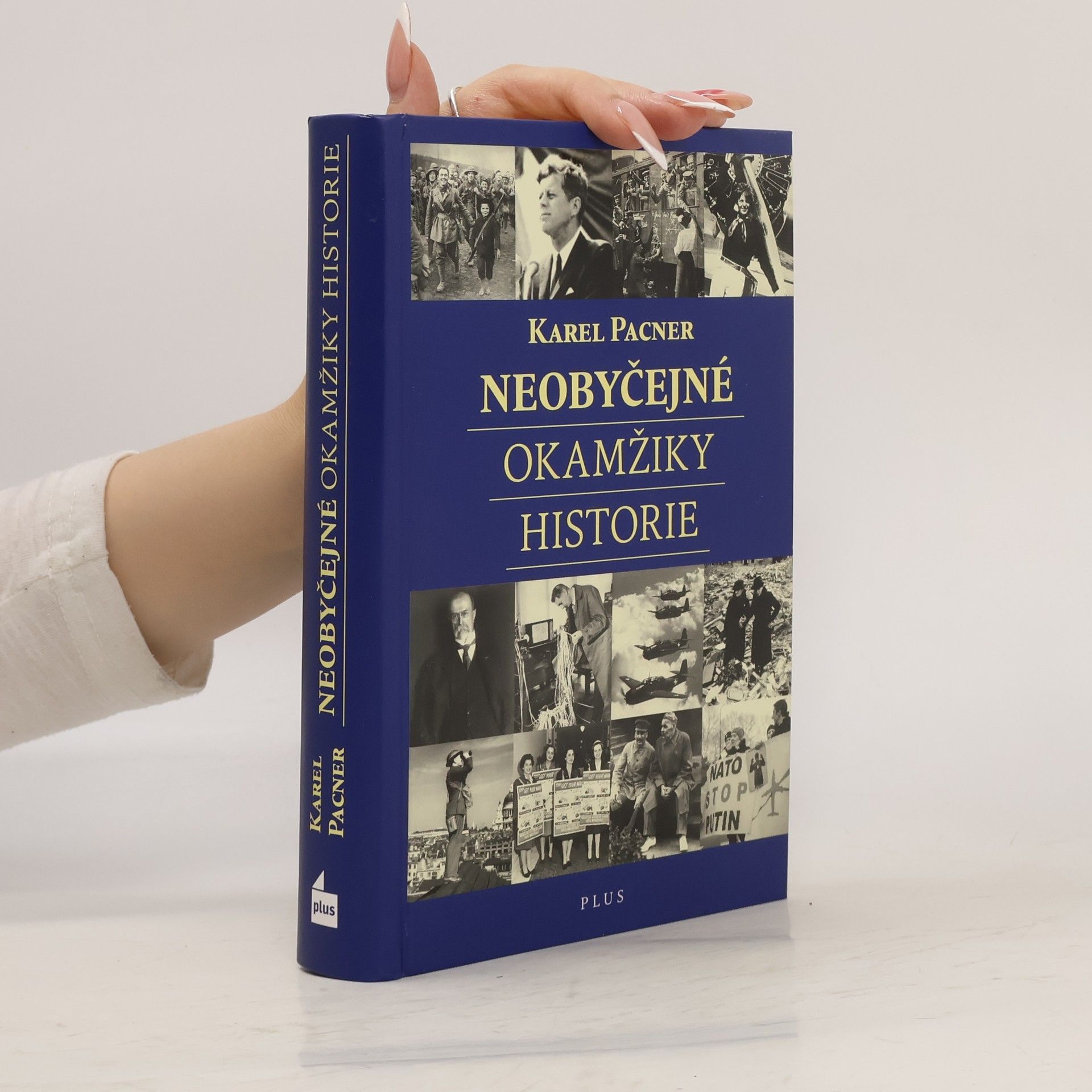 Karel Pacner Neobyčejné okamžiky historie