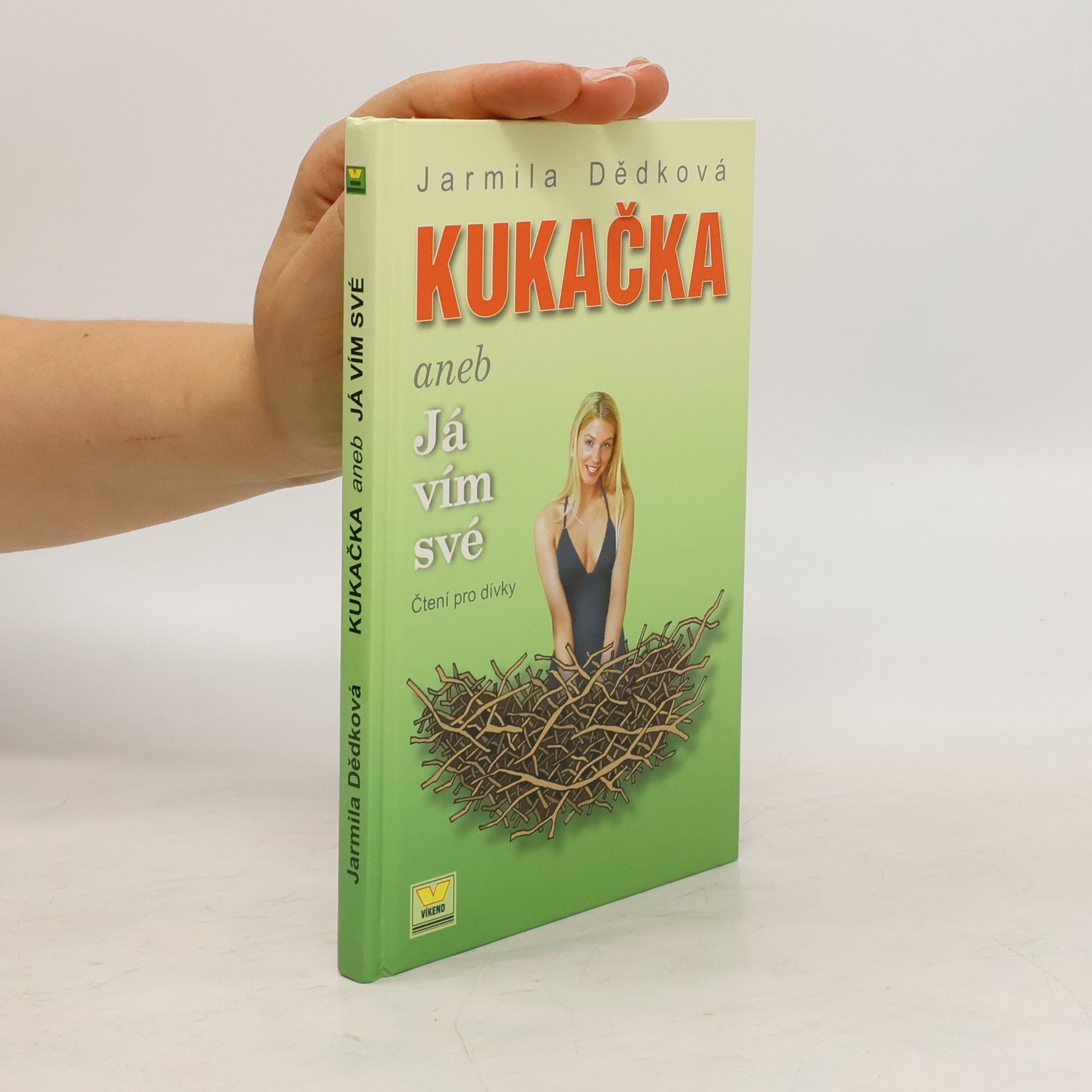 Jarmila Dědková Kukačka, aneb, Já vím své