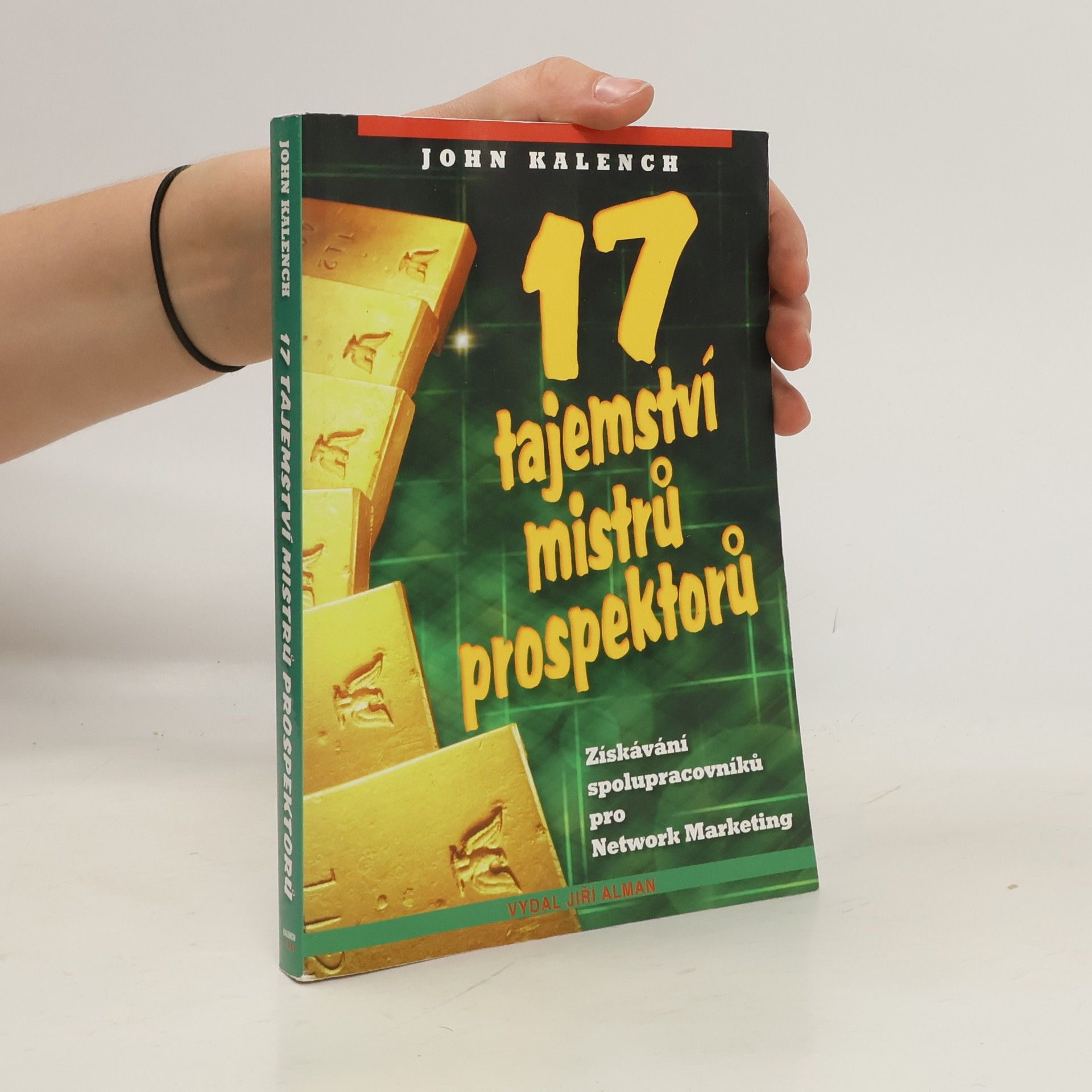 John Kalench 17 tajemství mistrů prospektorů