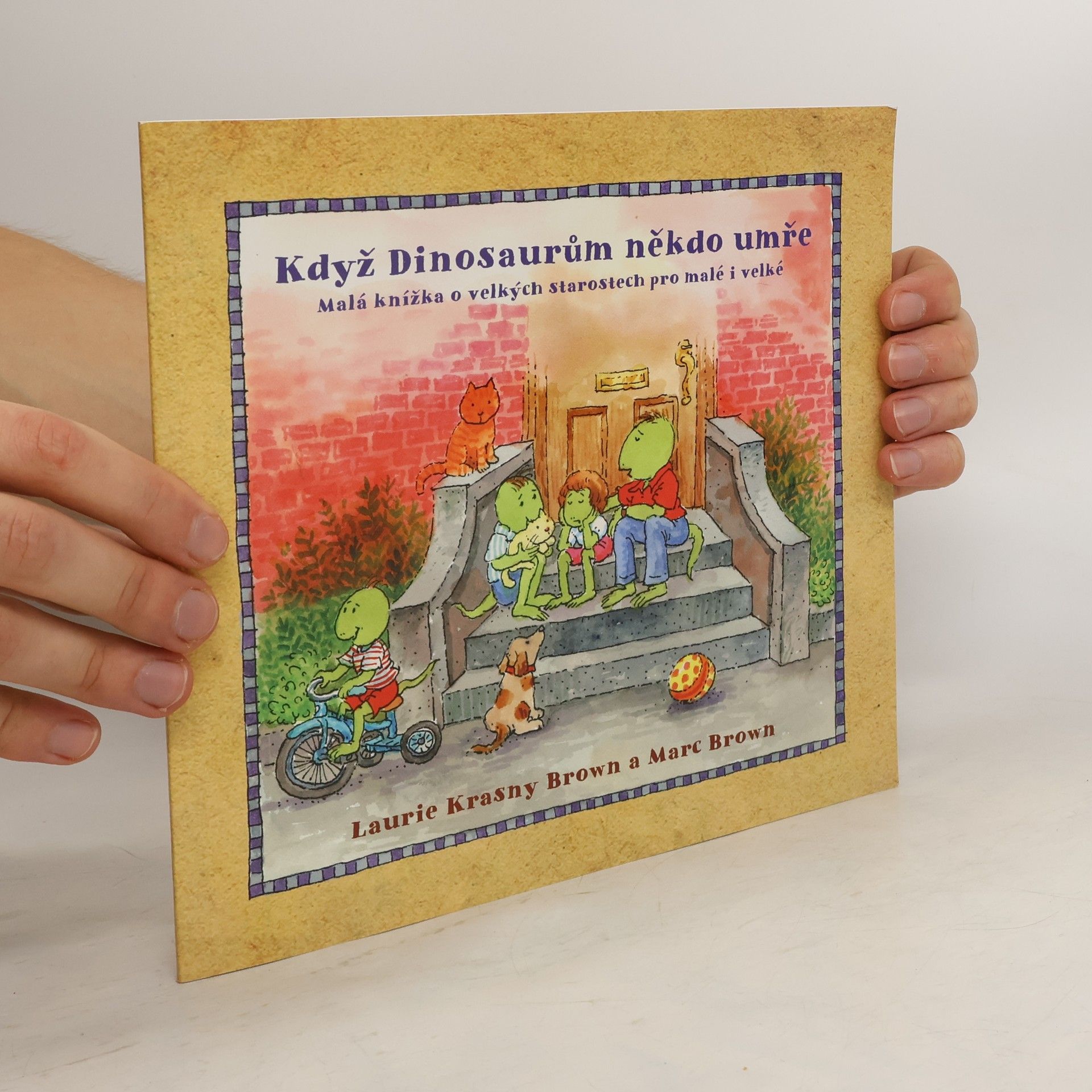 Laurene Krasny Brown Když dinosaurům někdo umře. Malá knížka o velkých starostech pro malé i velké