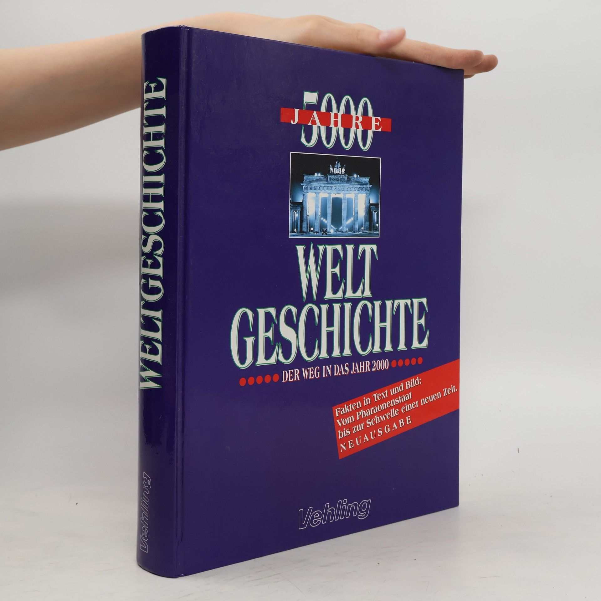 Autorenkollektiv 5000 Jahre Welt Geschichte