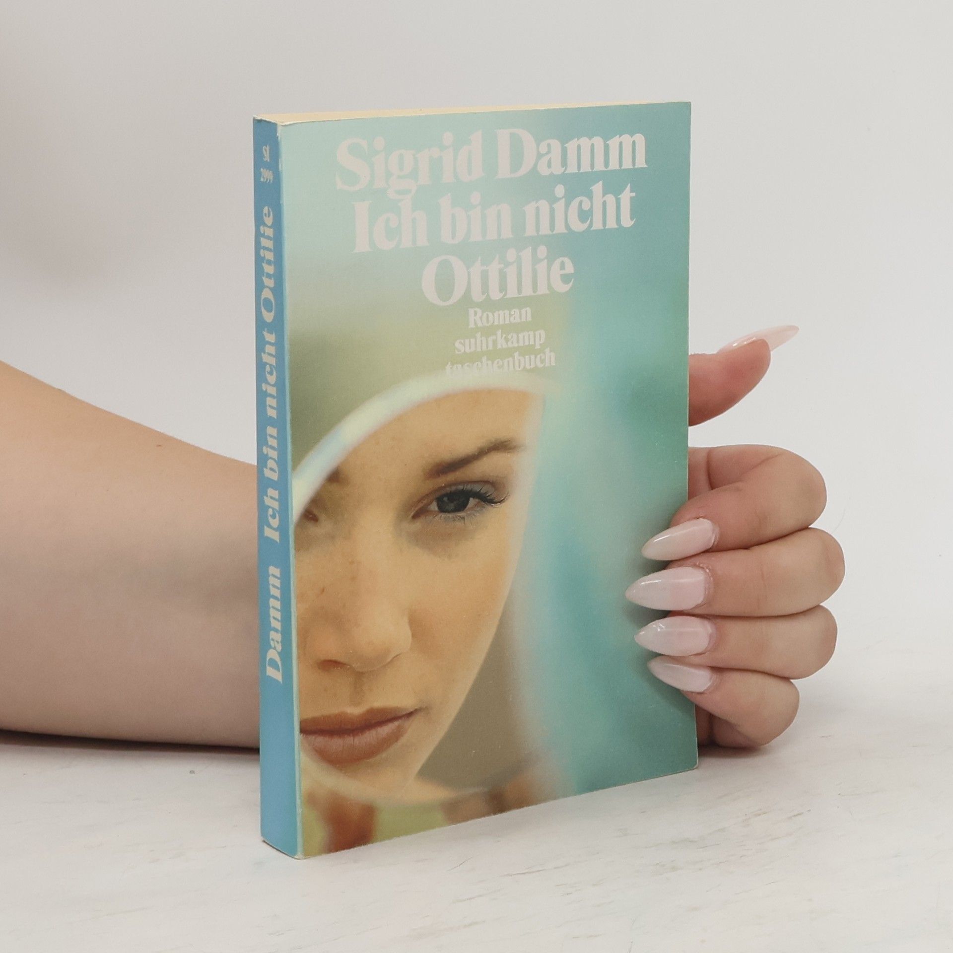 Sigrid Damm Ich bin nicht Ottilie