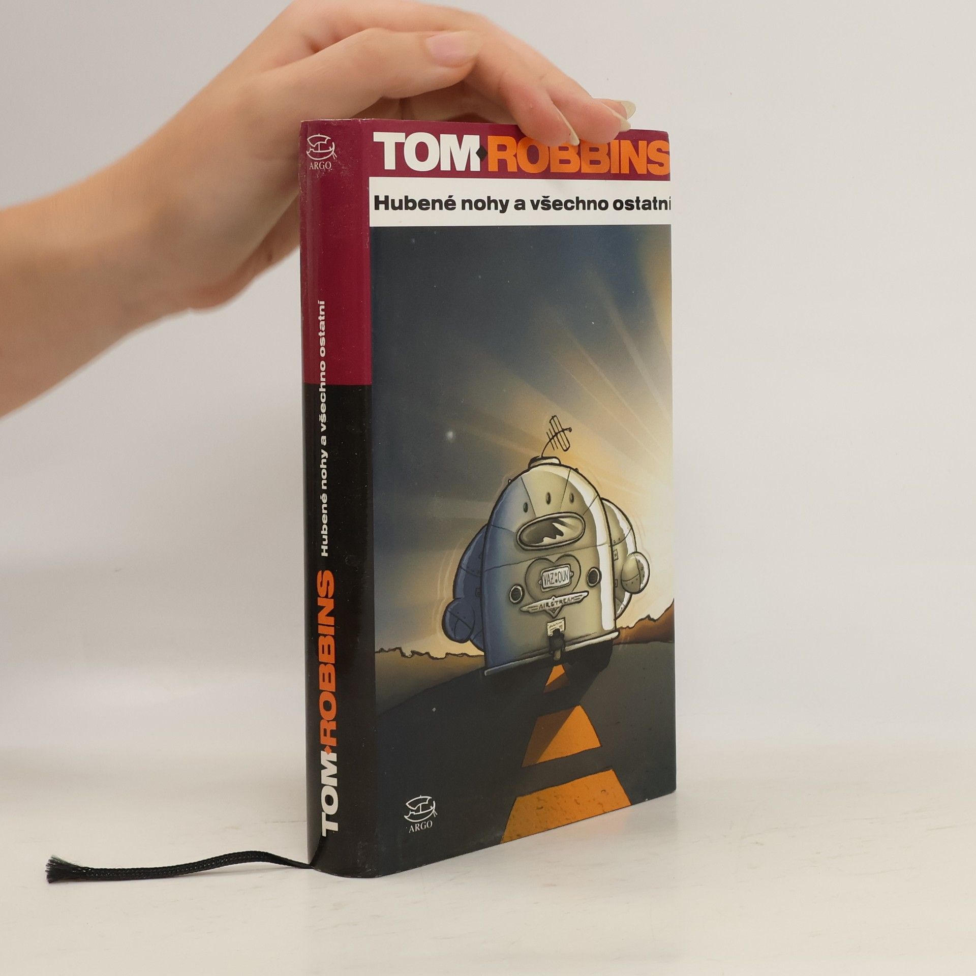 Tom Robbins Hubené nohy a všechno ostatní