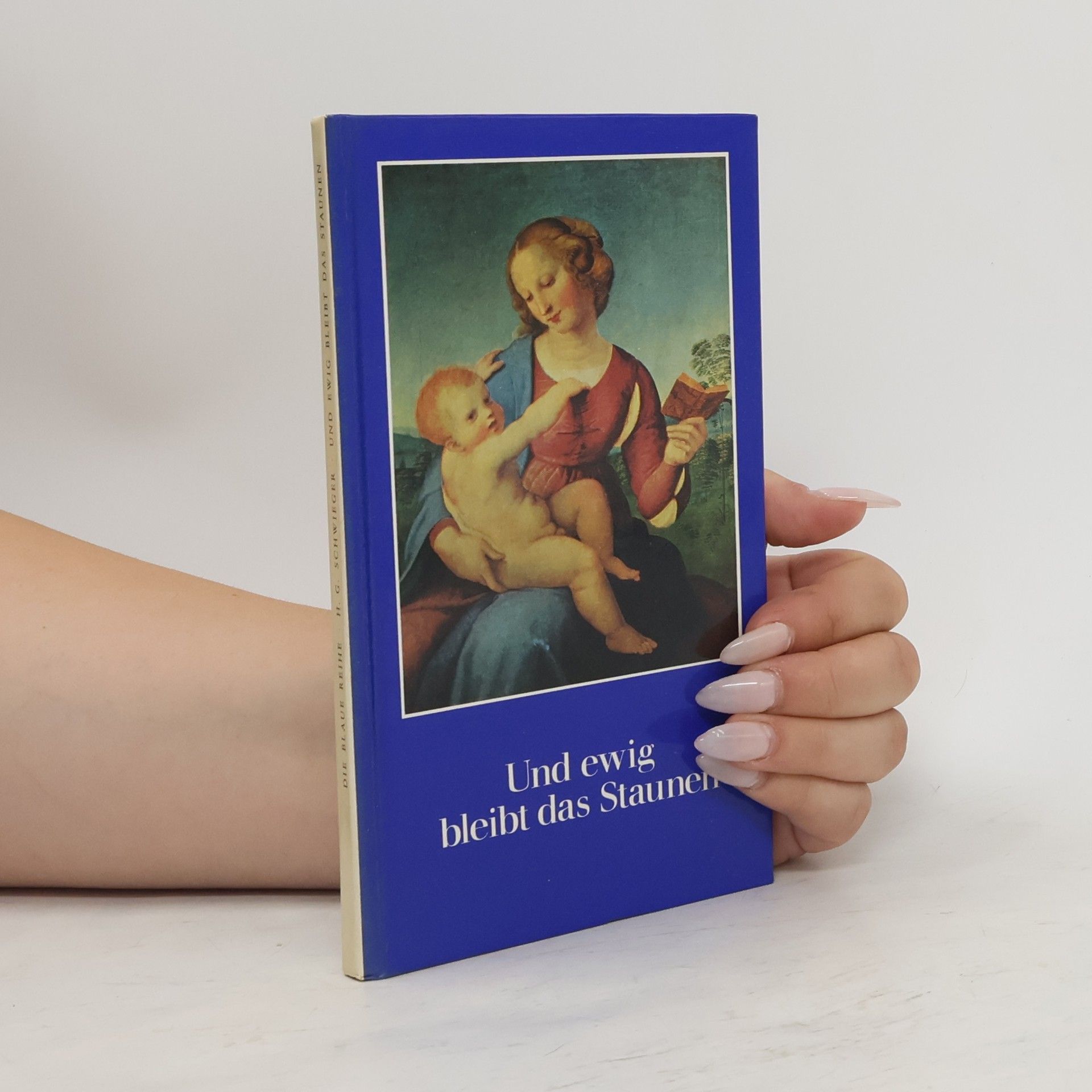 Heinz G. Schwieger Und ewig bleibt das Staunen