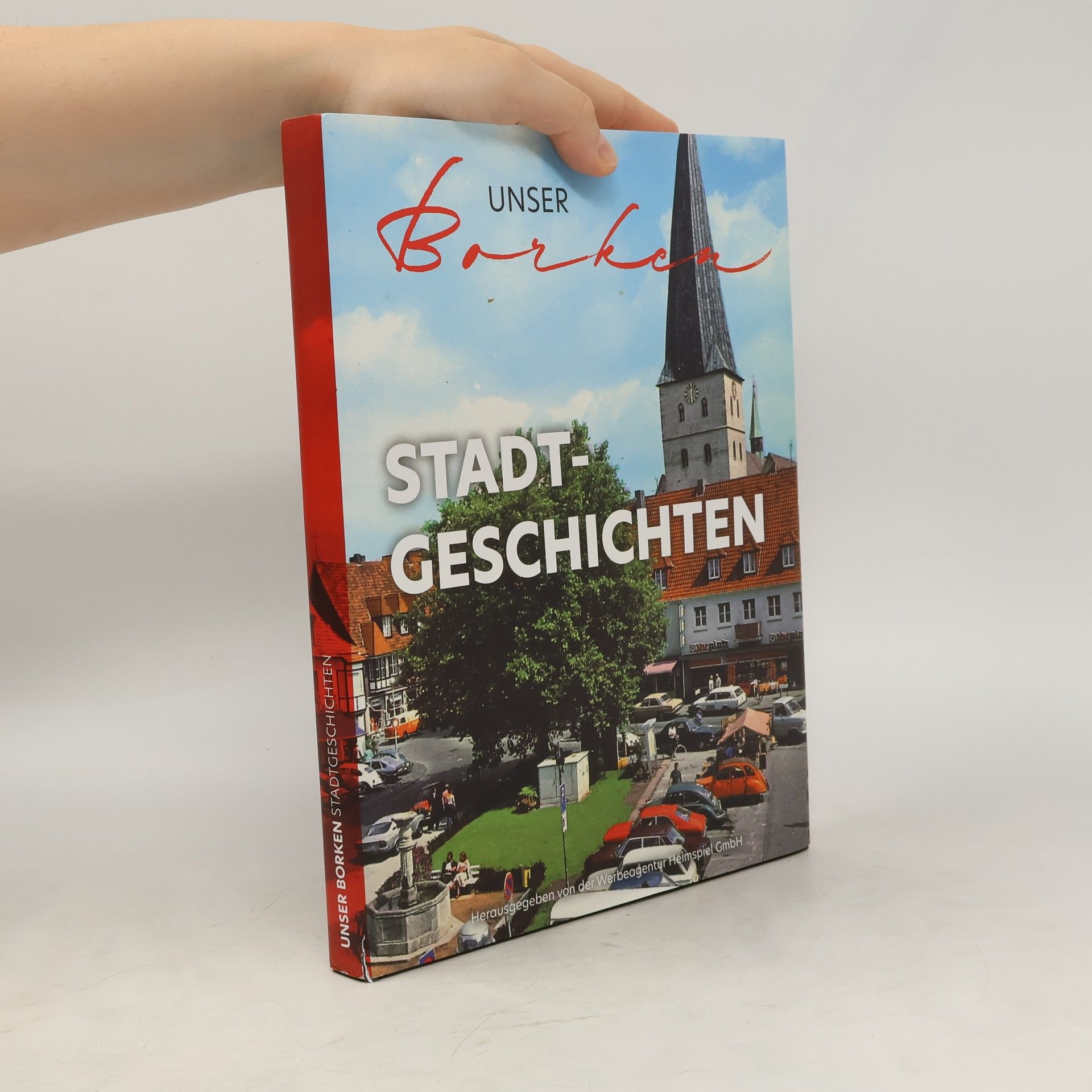 Autorenkollektiv Unser Borken. Stadtgeschichten