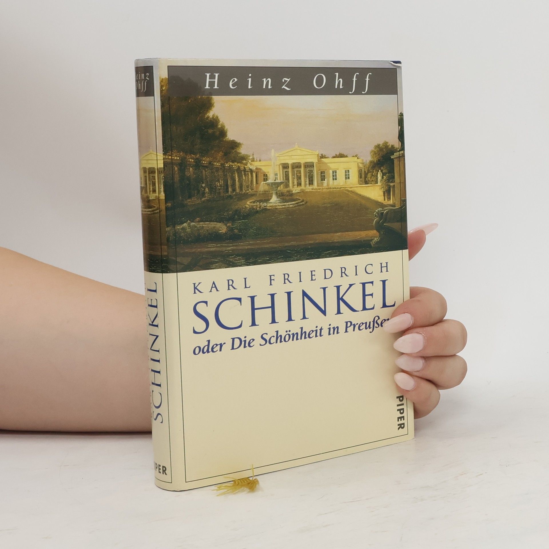 Heinz Ohff Karl Friedrich Schinkel oder die Schönheit in Preußen