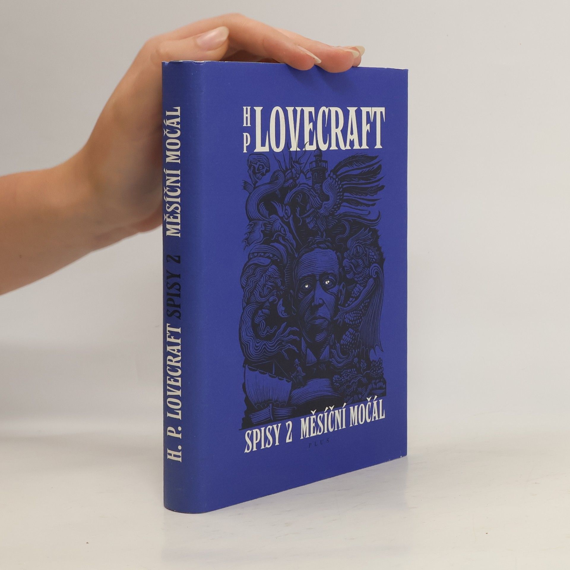Howard Phillips Lovecraft Měsíční močál. Příběhy a sny z let 1921-1925