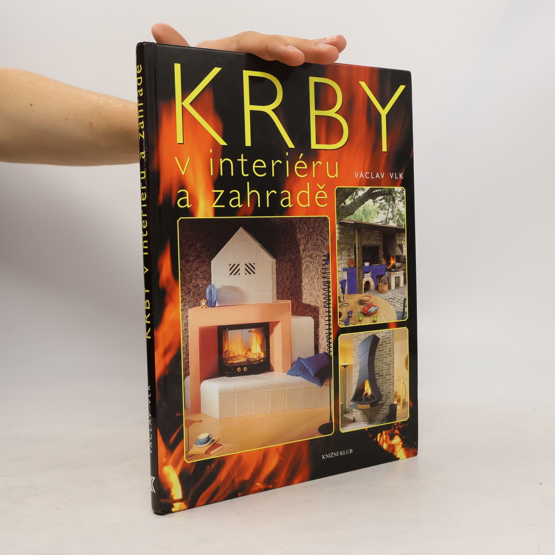 Václav Vlk Krby v interiéru a zahradě