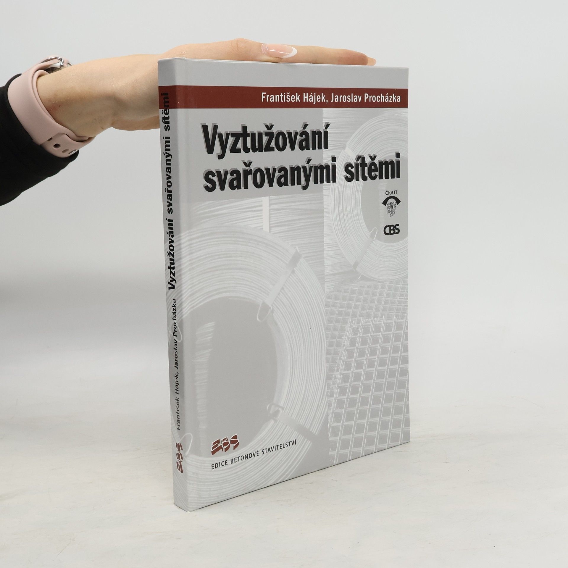 František Hájek Vyztužování svařovanými sítěmi