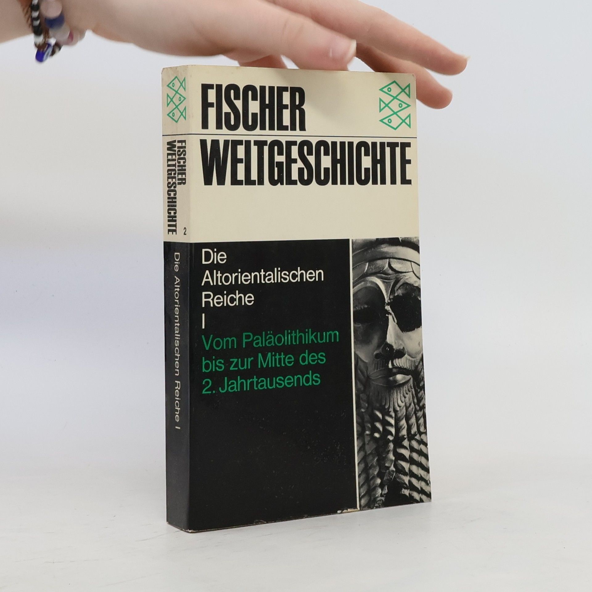 Elena Cassin Weltgeschichte 2. Die altorientalischen Reiche I