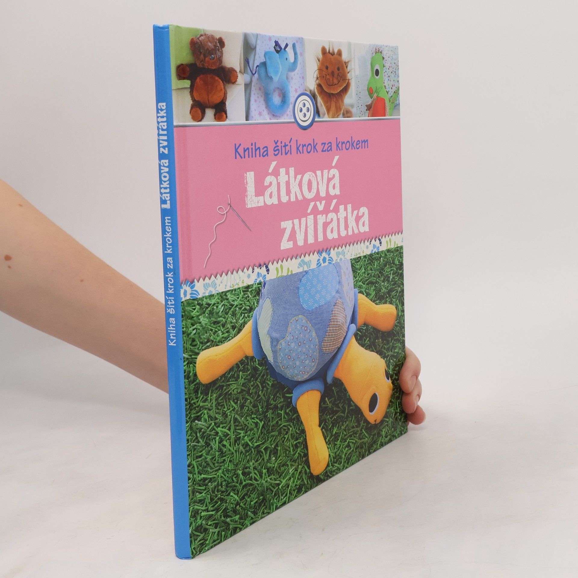 Kniha šití krok za krokem. Látková zvířátka
