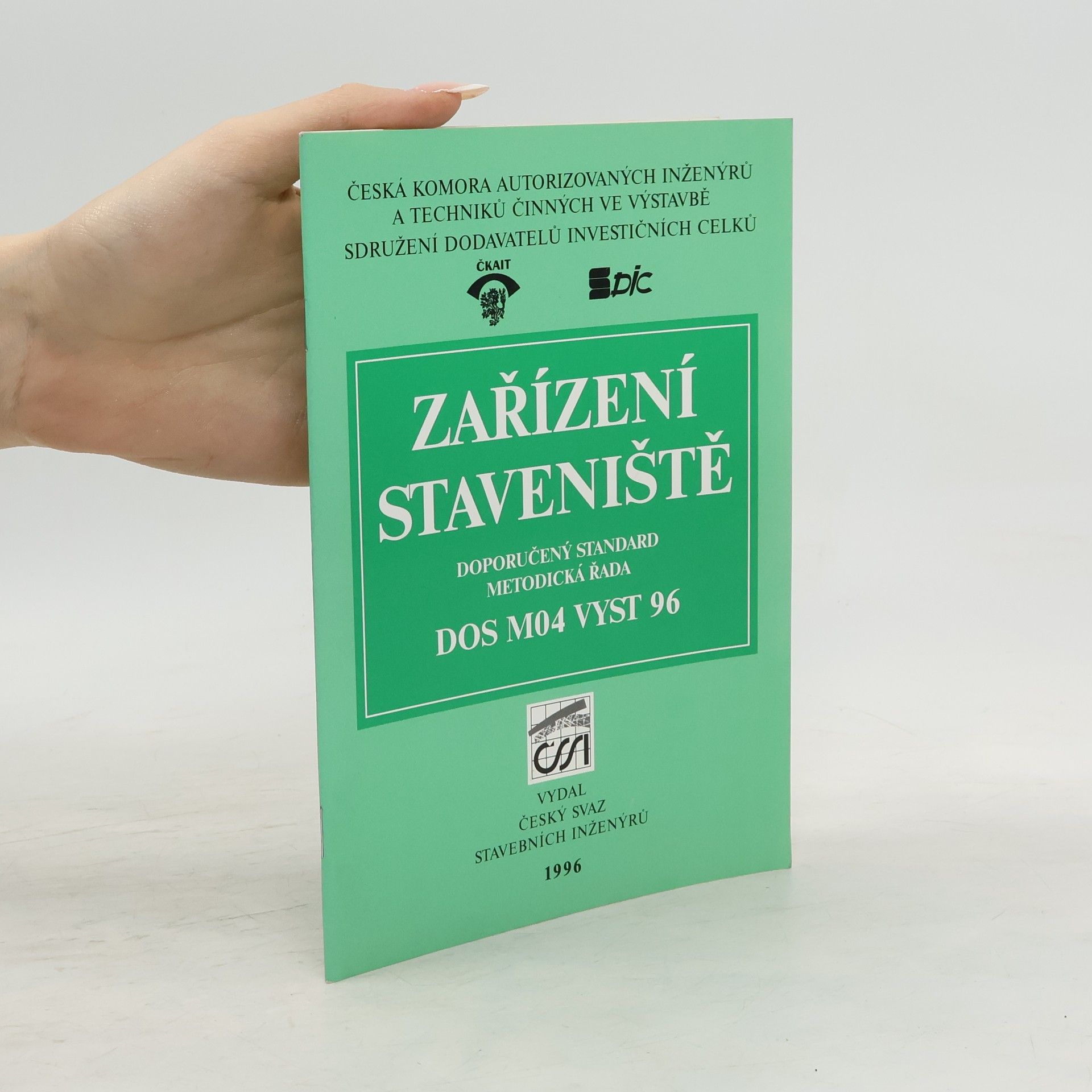 kolektiv Zařízeni staveniště. Doporučení standard metodická řada DOSM04 VYST96