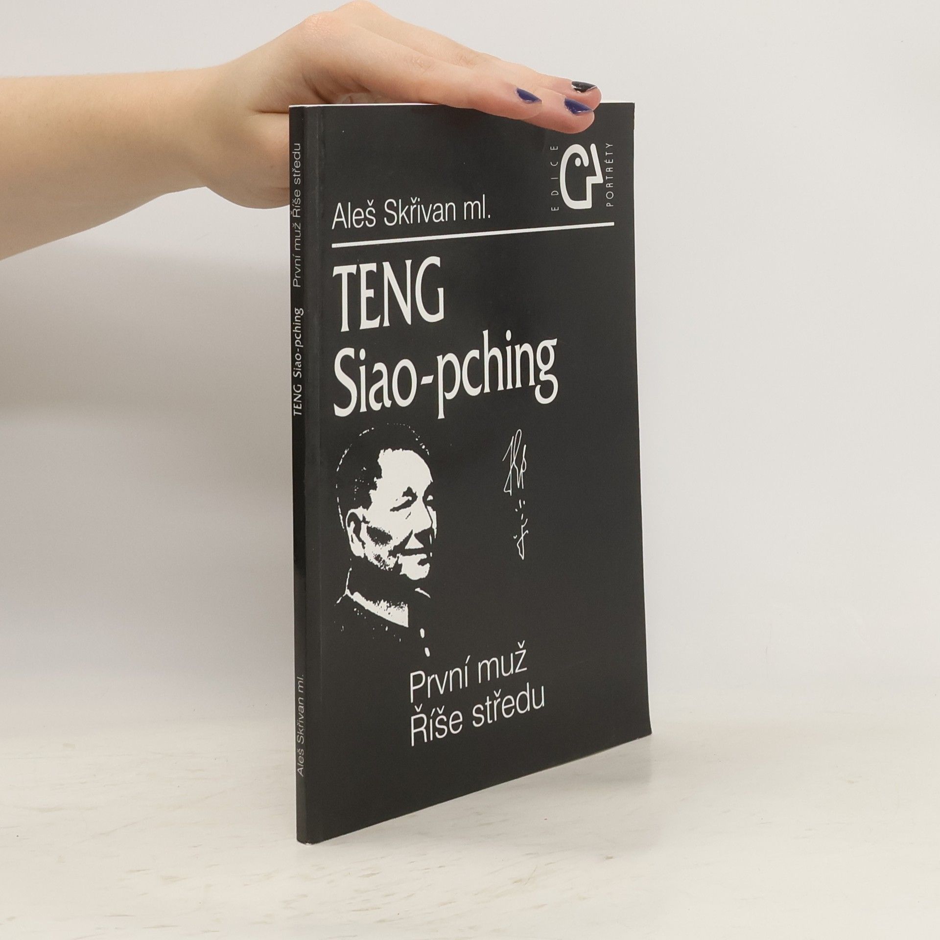 Aleš Skřivan Teng Siao-pching: První muž Říše středu